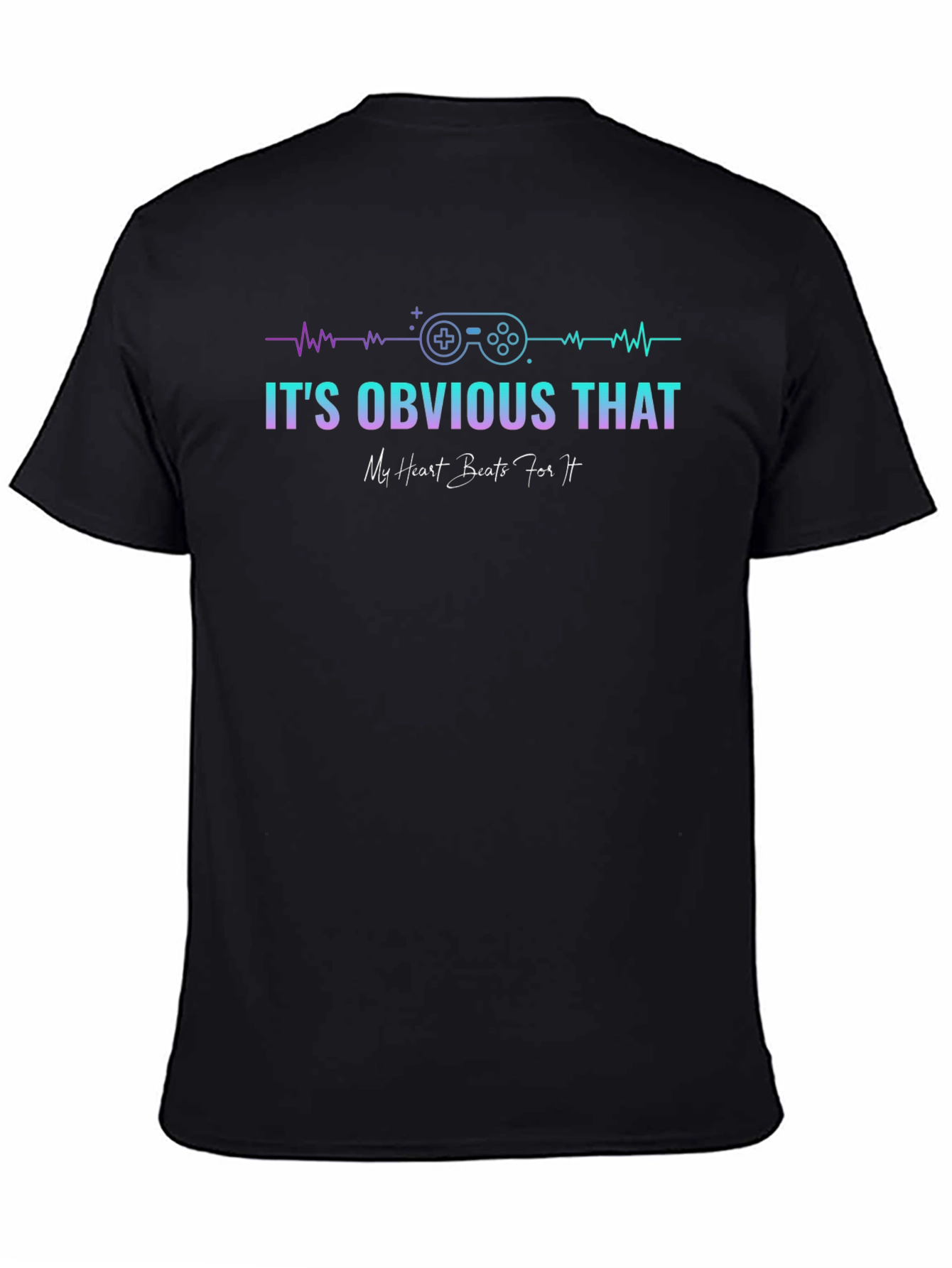 Gamer Heartbeat T-Shirt - Its Obvious That...