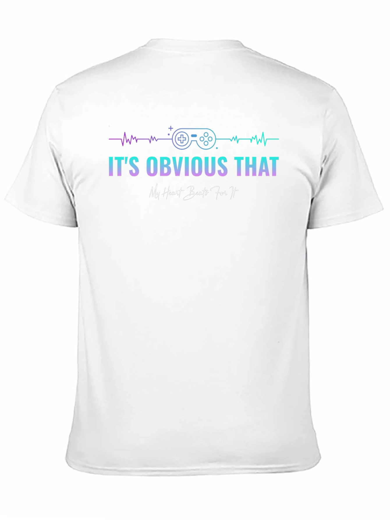 Gamer Heartbeat T-Shirt - Its Obvious That...