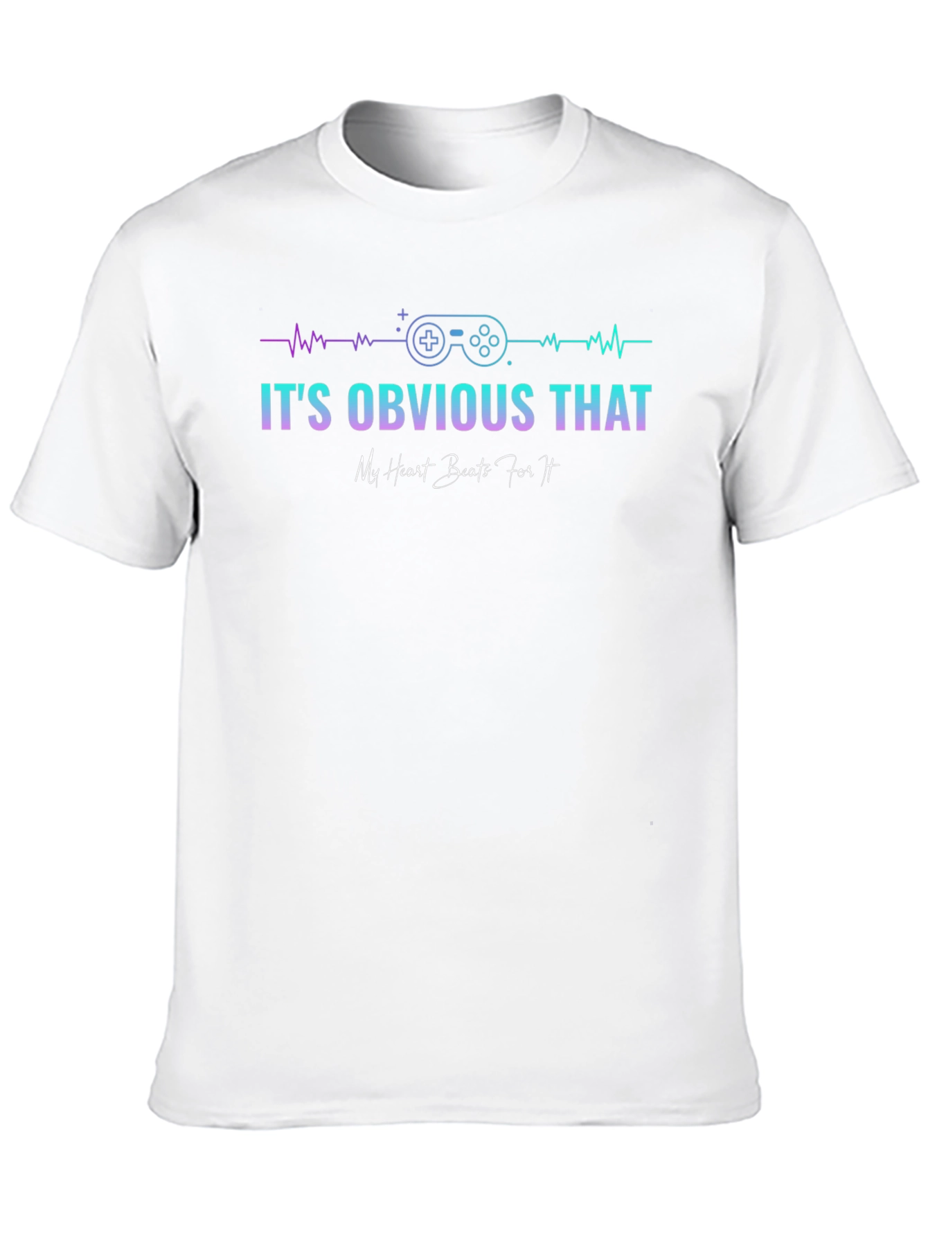 Gamer Heartbeat T-Shirt - Its Obvious That...