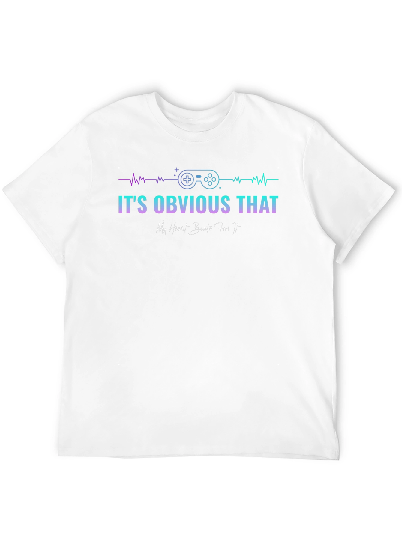 Gamer Heartbeat T-Shirt - Its Obvious That...