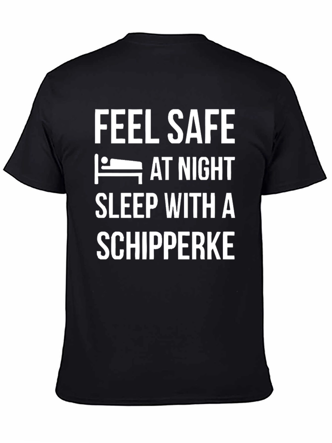 Feel Safe Sleep With A Schipperke T-Shirt