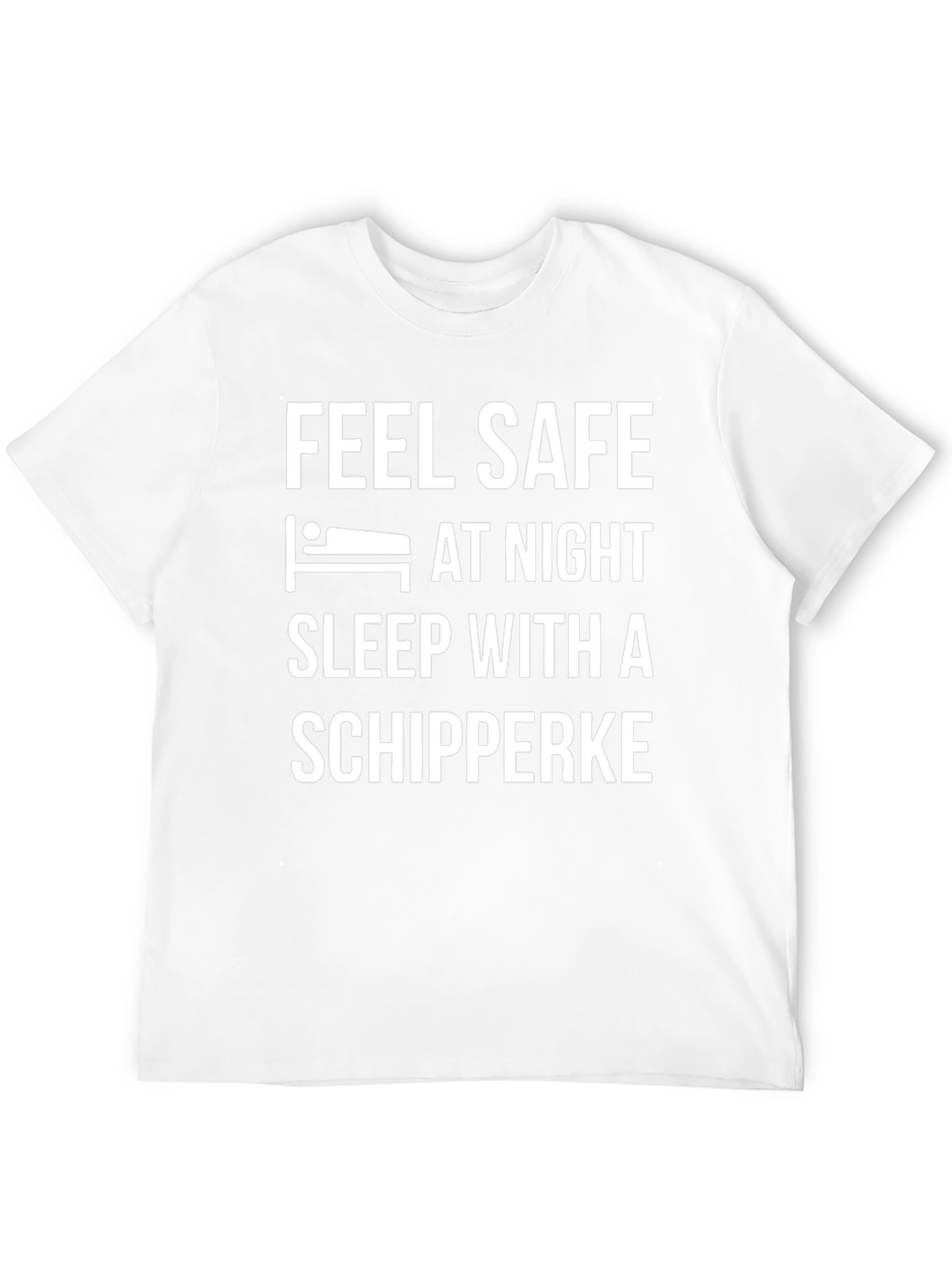 Feel Safe Sleep With A Schipperke T-Shirt