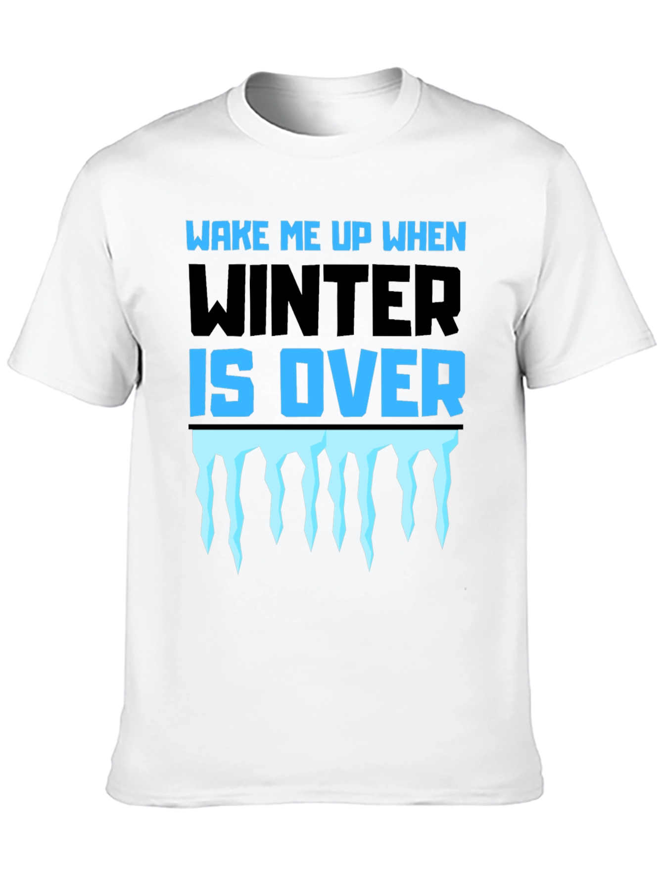 Wake Me Up When Winter Is Over Graphic Tee