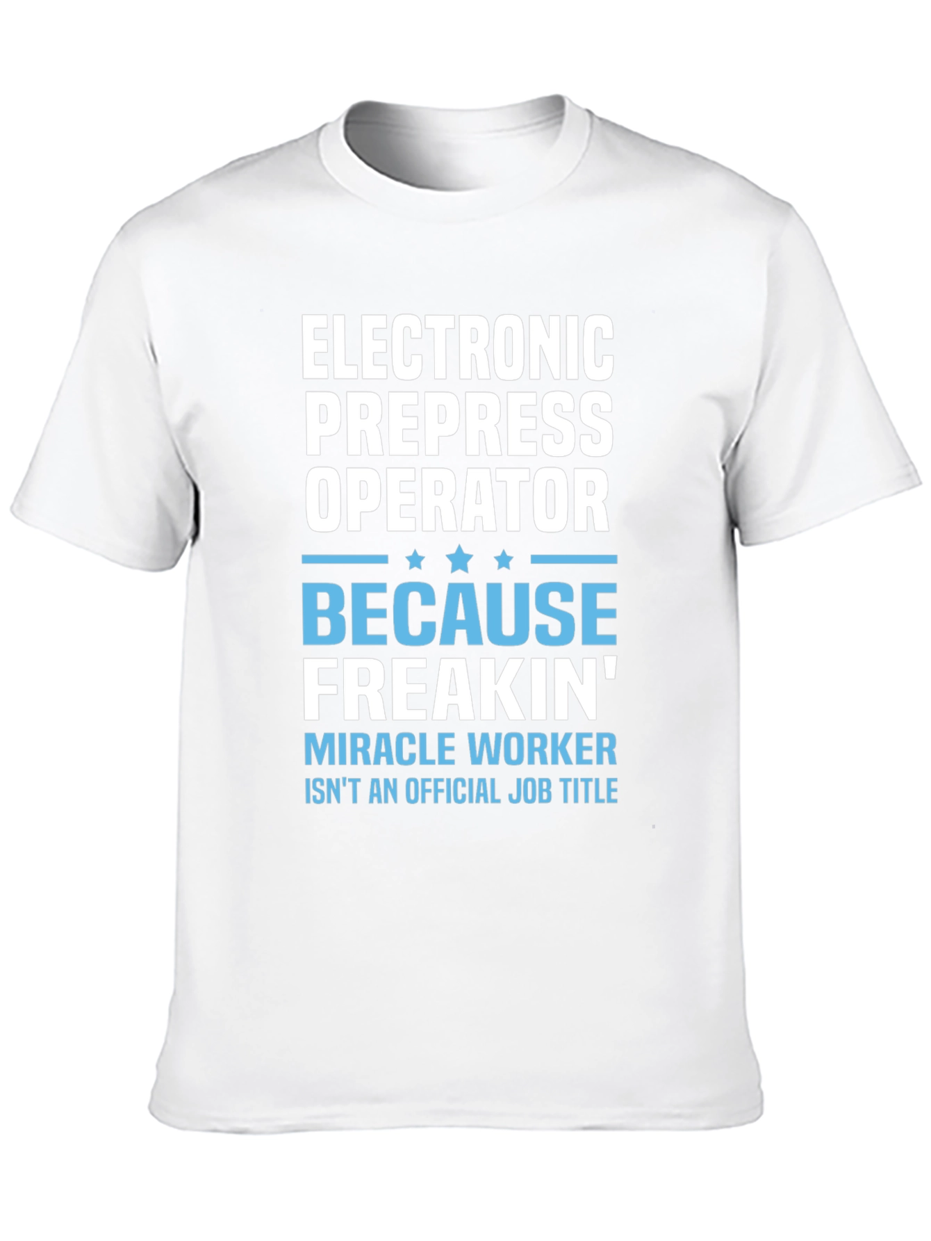 Electronic Prepress Operator Funny Job Title T-Shirt