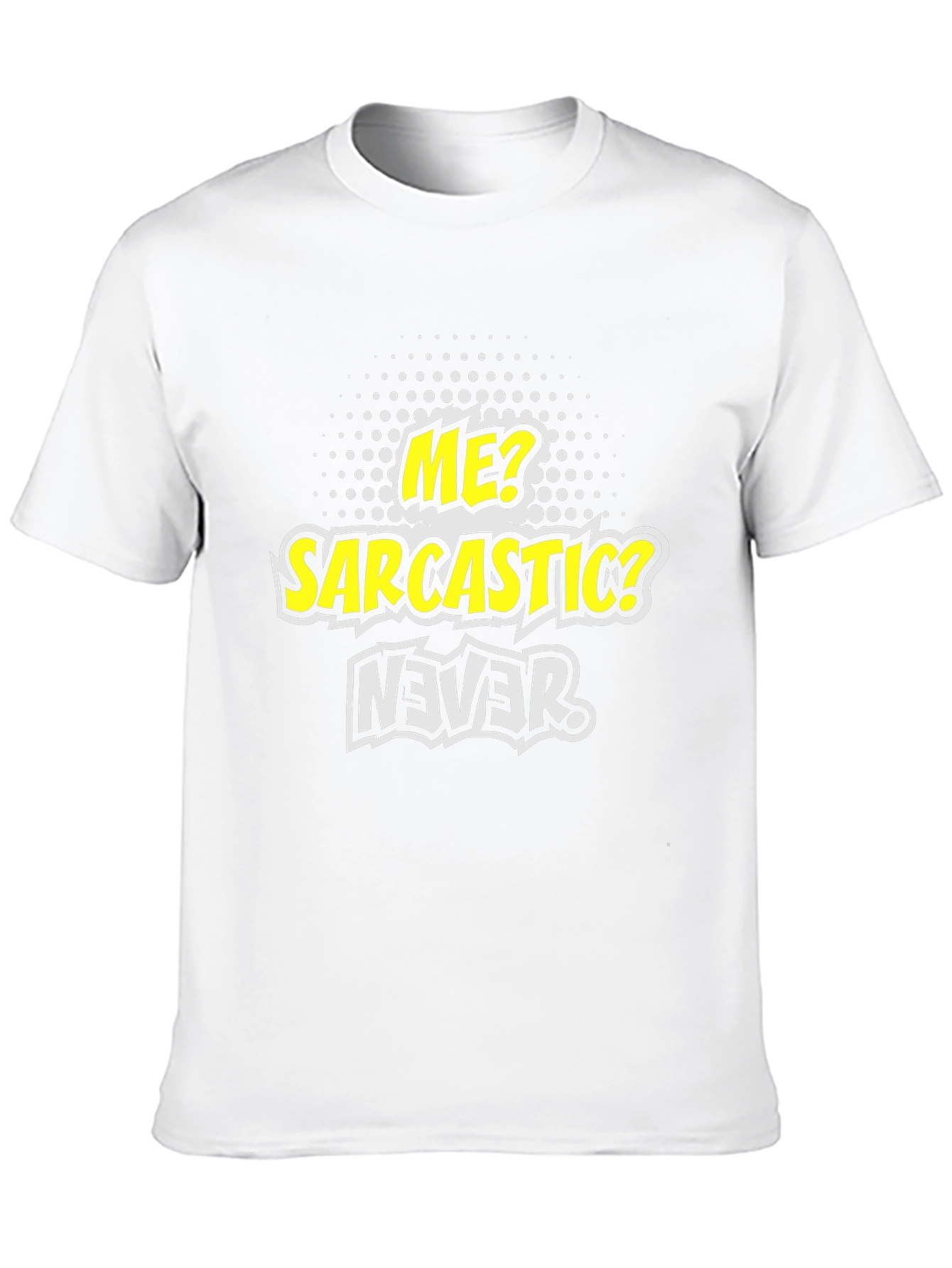 Sarcastic Never Funny Graphic Mens T-Shirt