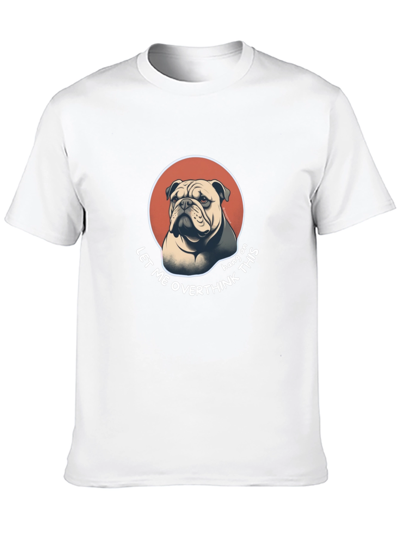 Bulldog Overthinking T-Shirt - Funny Graphic Tee