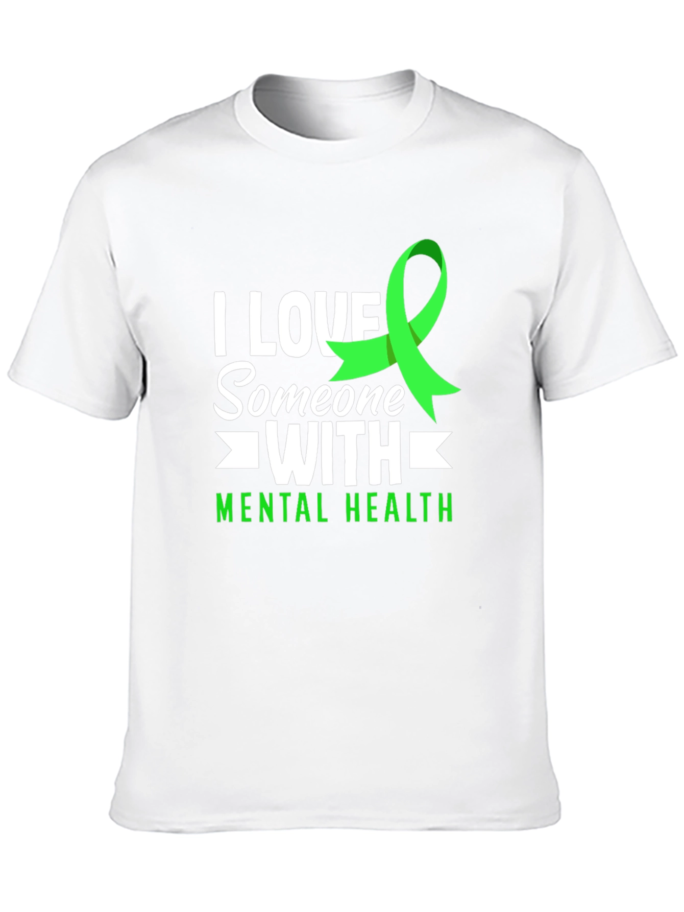 Mental Health Awareness T-Shirt - I Love Someone With