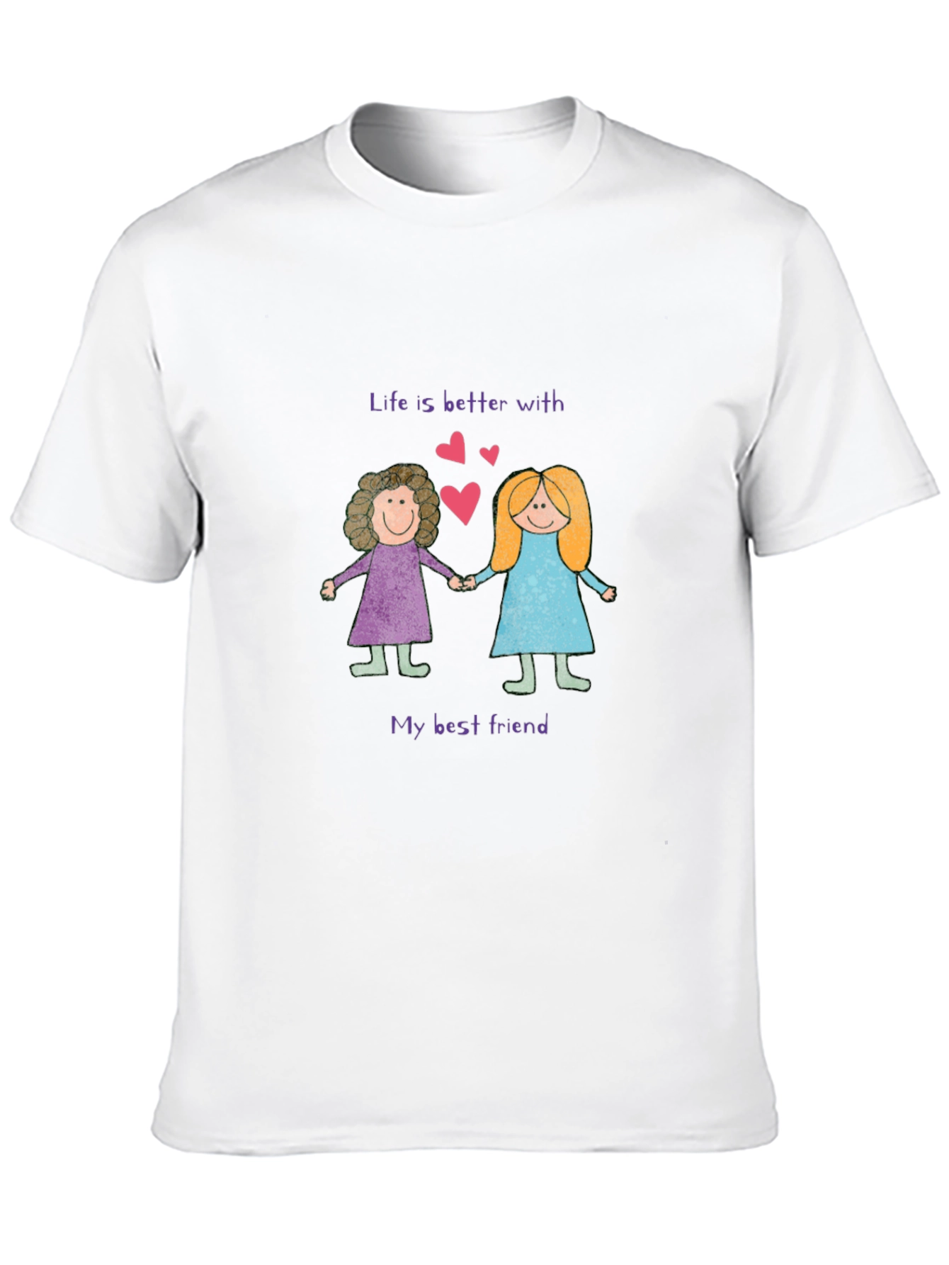 Best Friend T-Shirt: Life is Better With You!