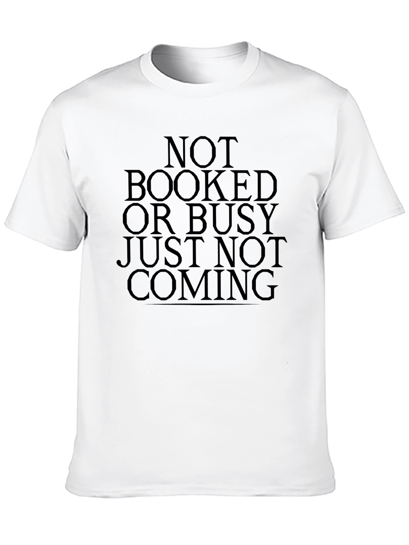 Not Booked or Busy - Graphic Tee