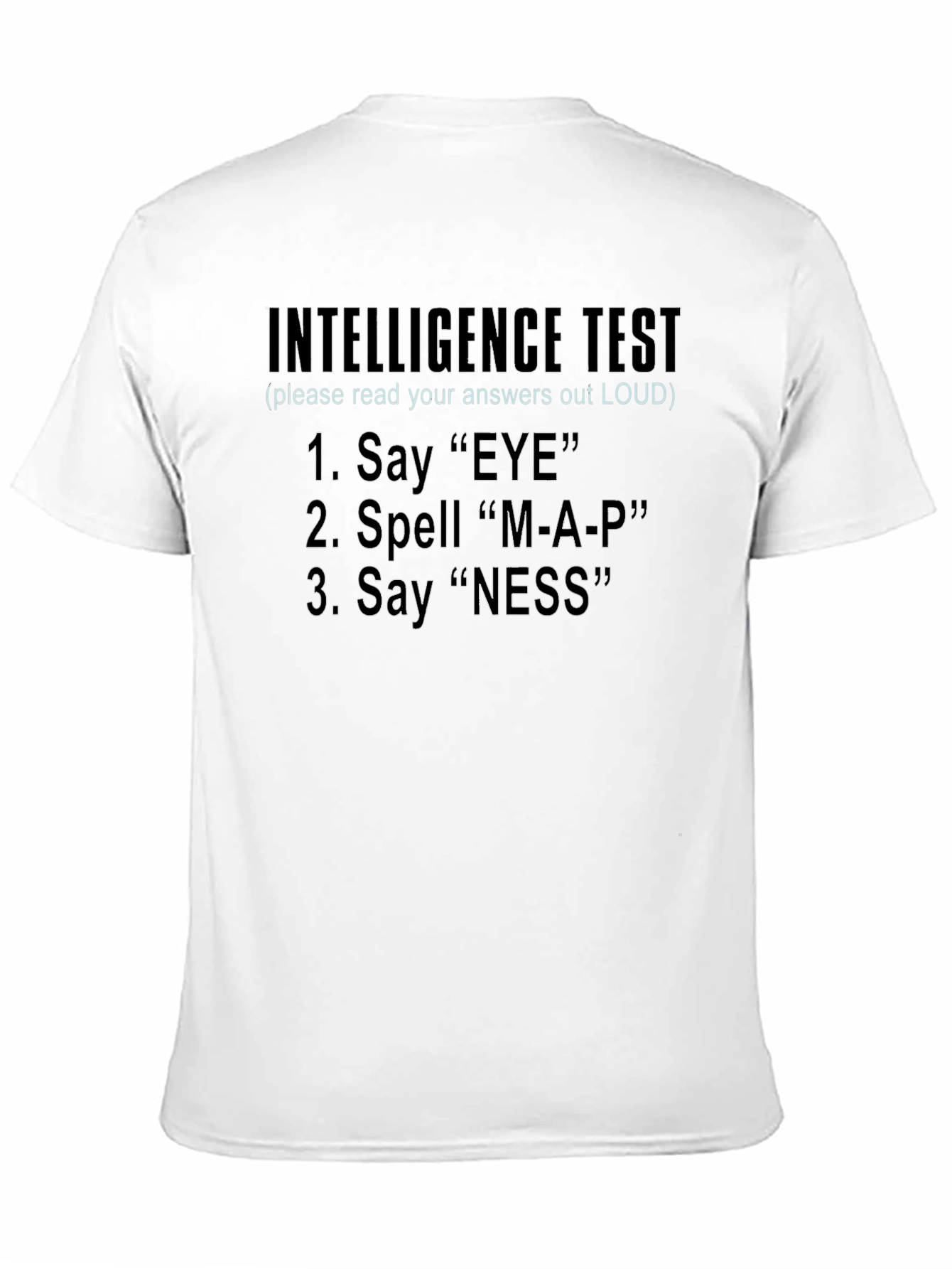 Intelligence Test T-Shirt - Funny Prank Shirt