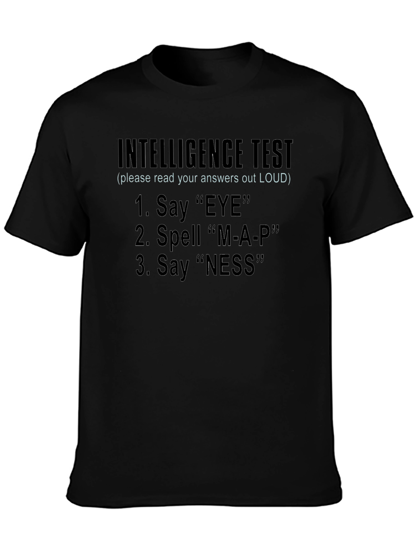 Intelligence Test T-Shirt - Funny Prank Shirt