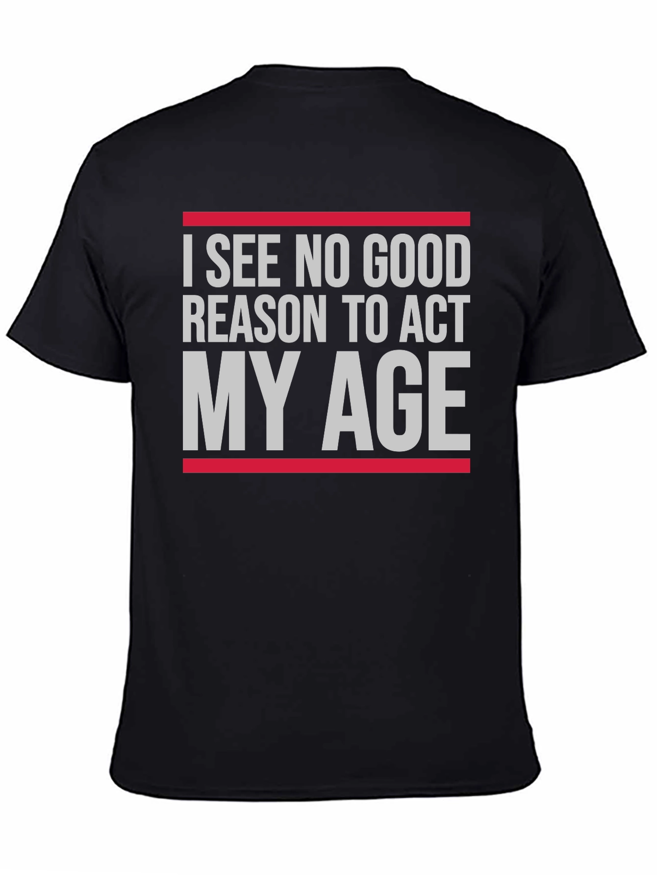 Funny Act My Age Graphic T-Shirt