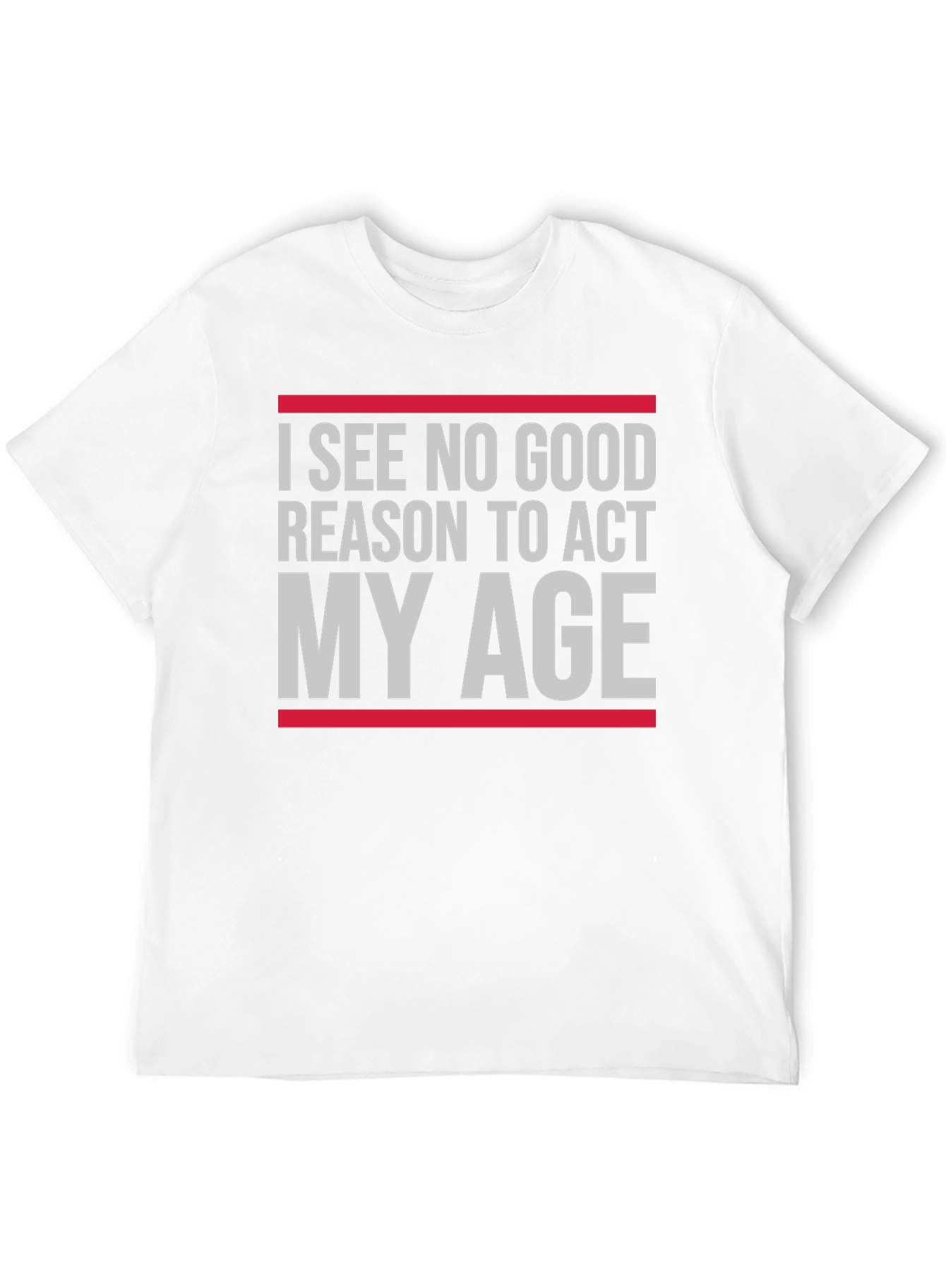 Funny Act My Age Graphic T-Shirt