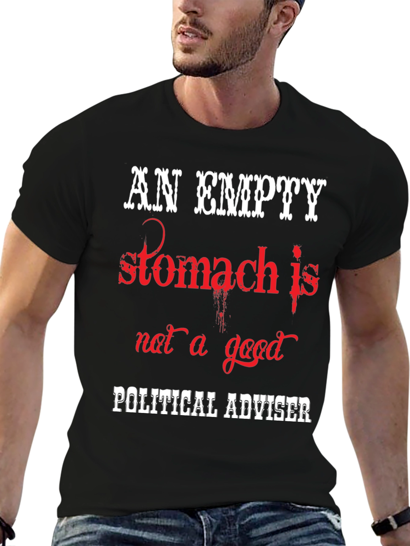 An Empty Stomach Political Humor T-Shirt