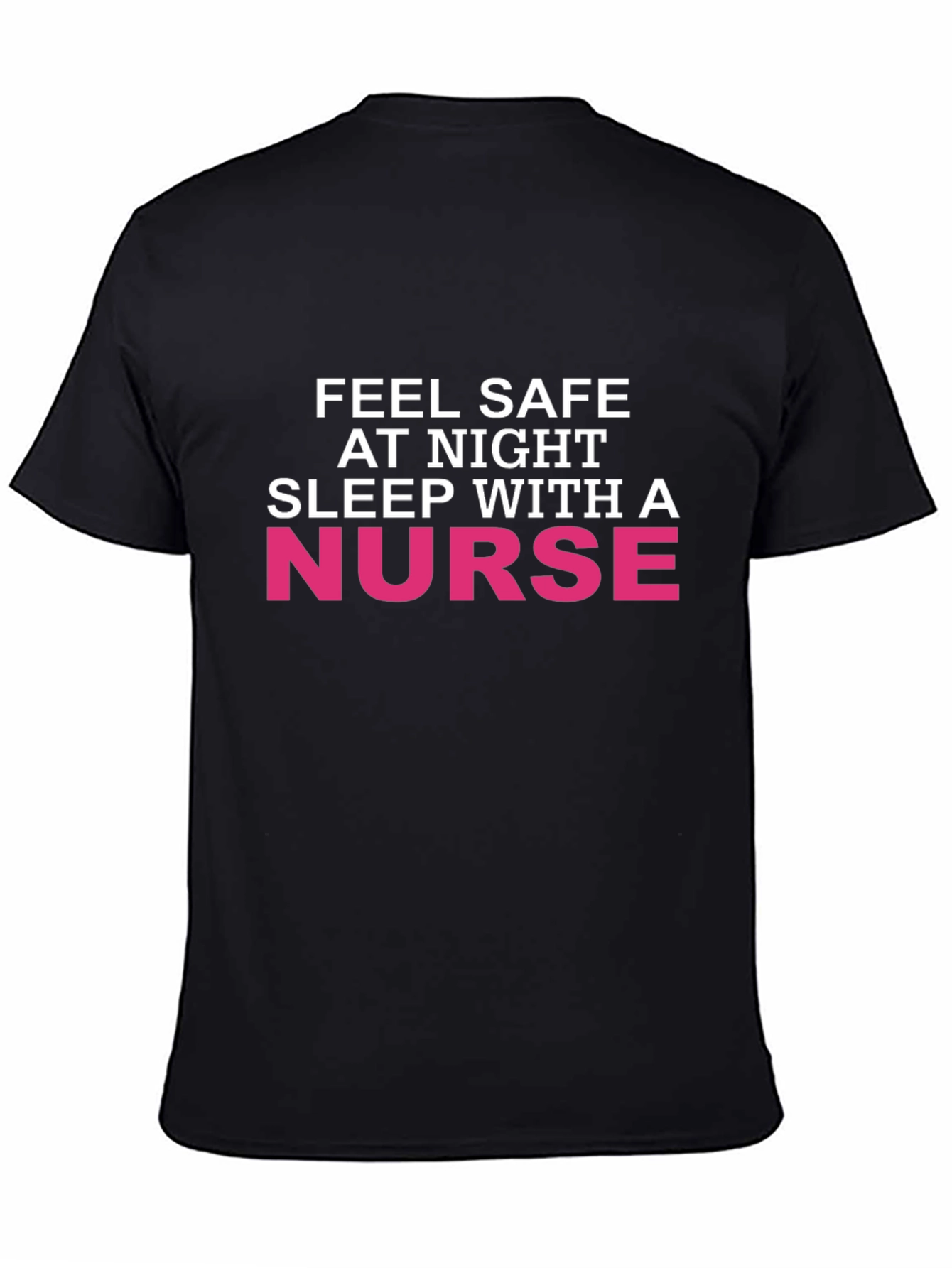 Feel Safe At Night Nurse Graphic Tee