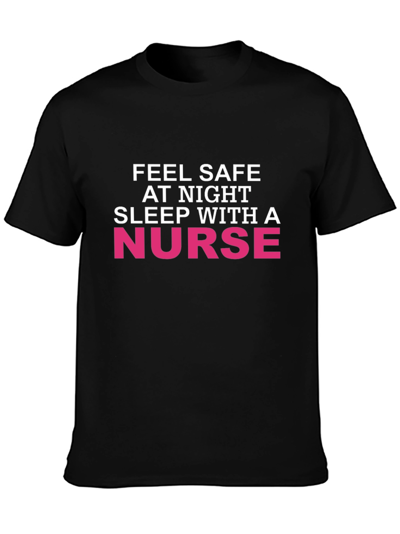 Feel Safe At Night Nurse Graphic Tee