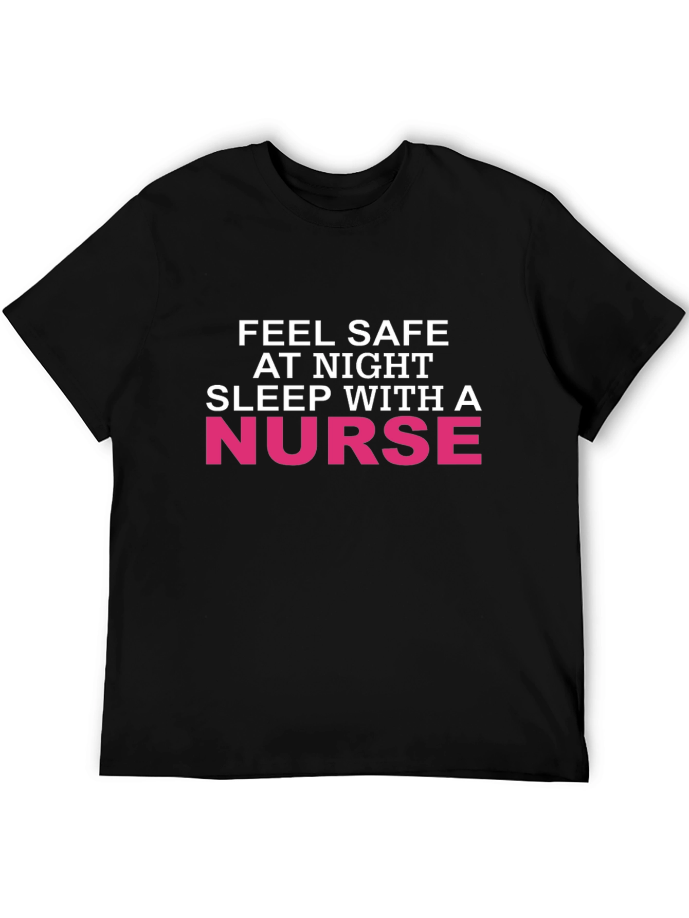 Feel Safe At Night Nurse Graphic Tee