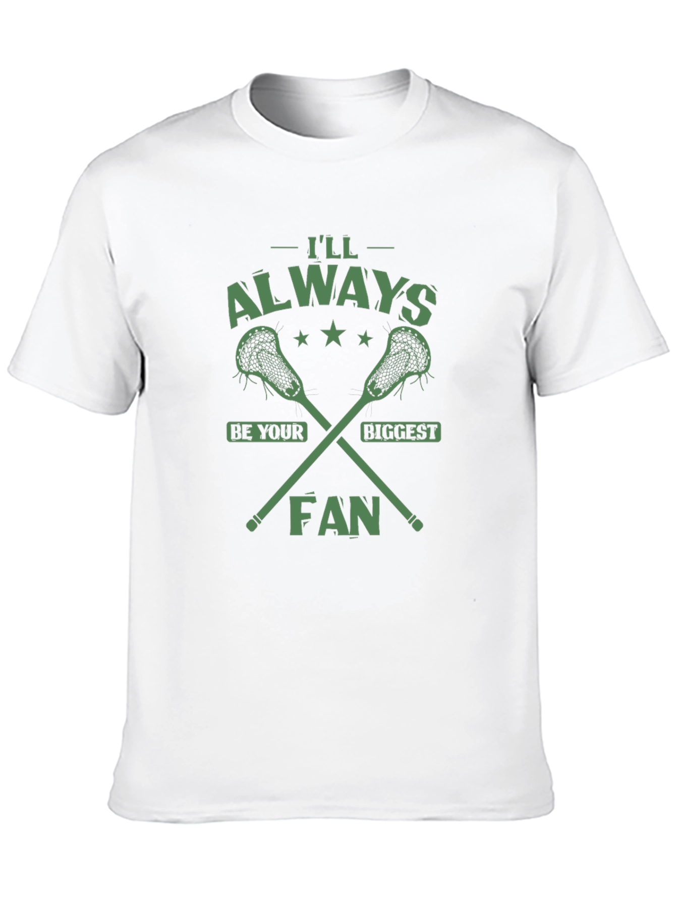 Lacrosse Fan T-Shirt - Always Be Your Biggest Fan
