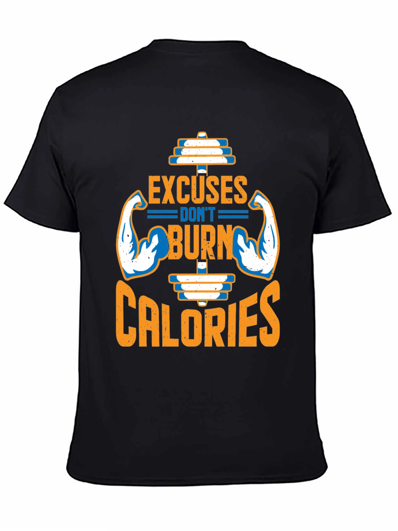 Excuses Dont Burn Calories Black T-Shirt Gym Fitness