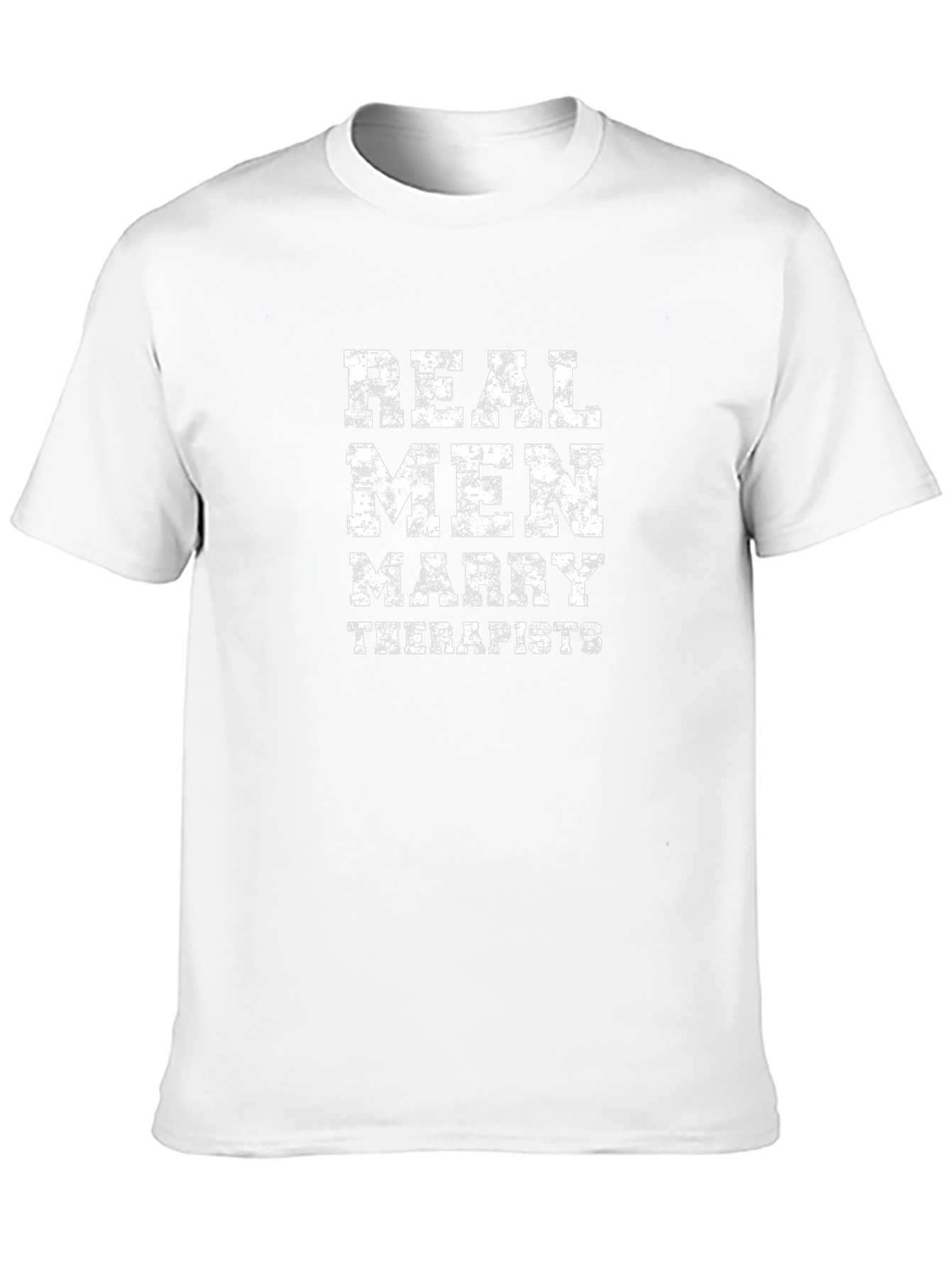 Real Men Marry Therapists Graphic Tee