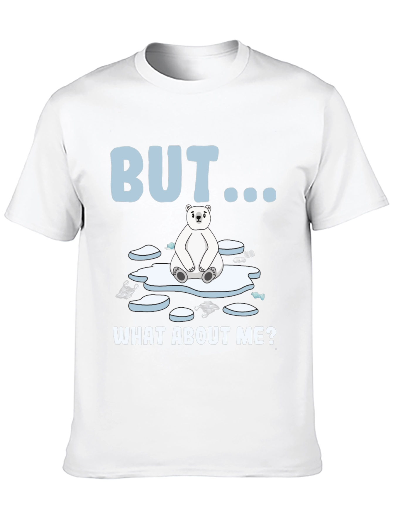 Polar Bear Graphic Tee - But What About Me?