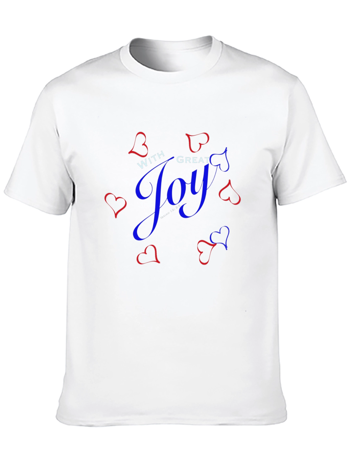 With Great Joy Graphic T-Shirt Isaiah 12:35
