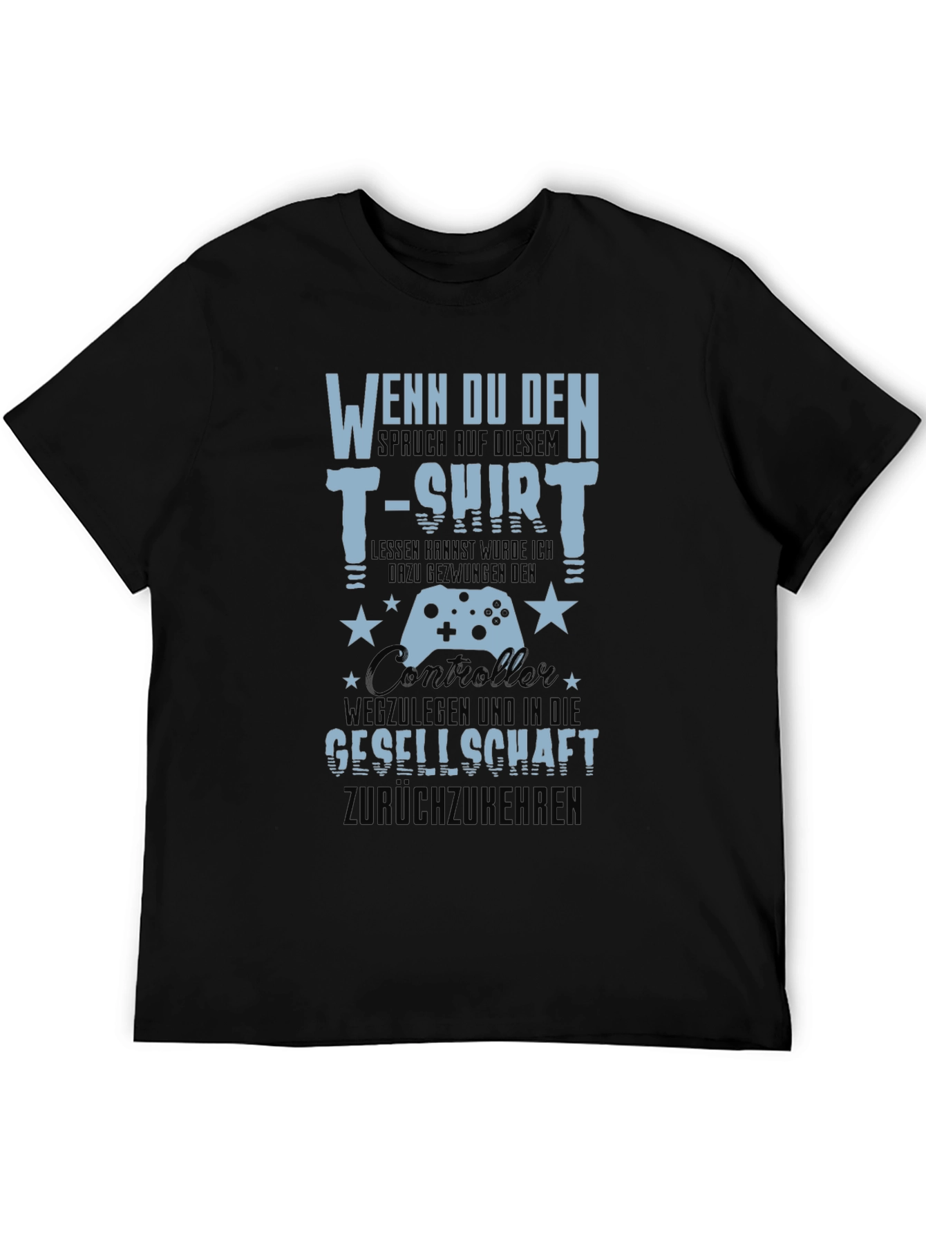 Gamer T-Shirt - Wenn Du Den Spruch