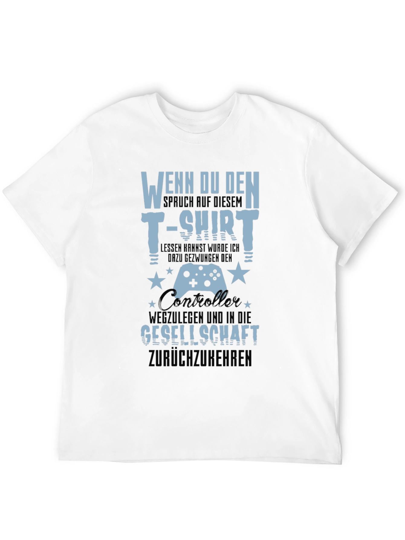 Gamer T-Shirt - Wenn Du Den Spruch