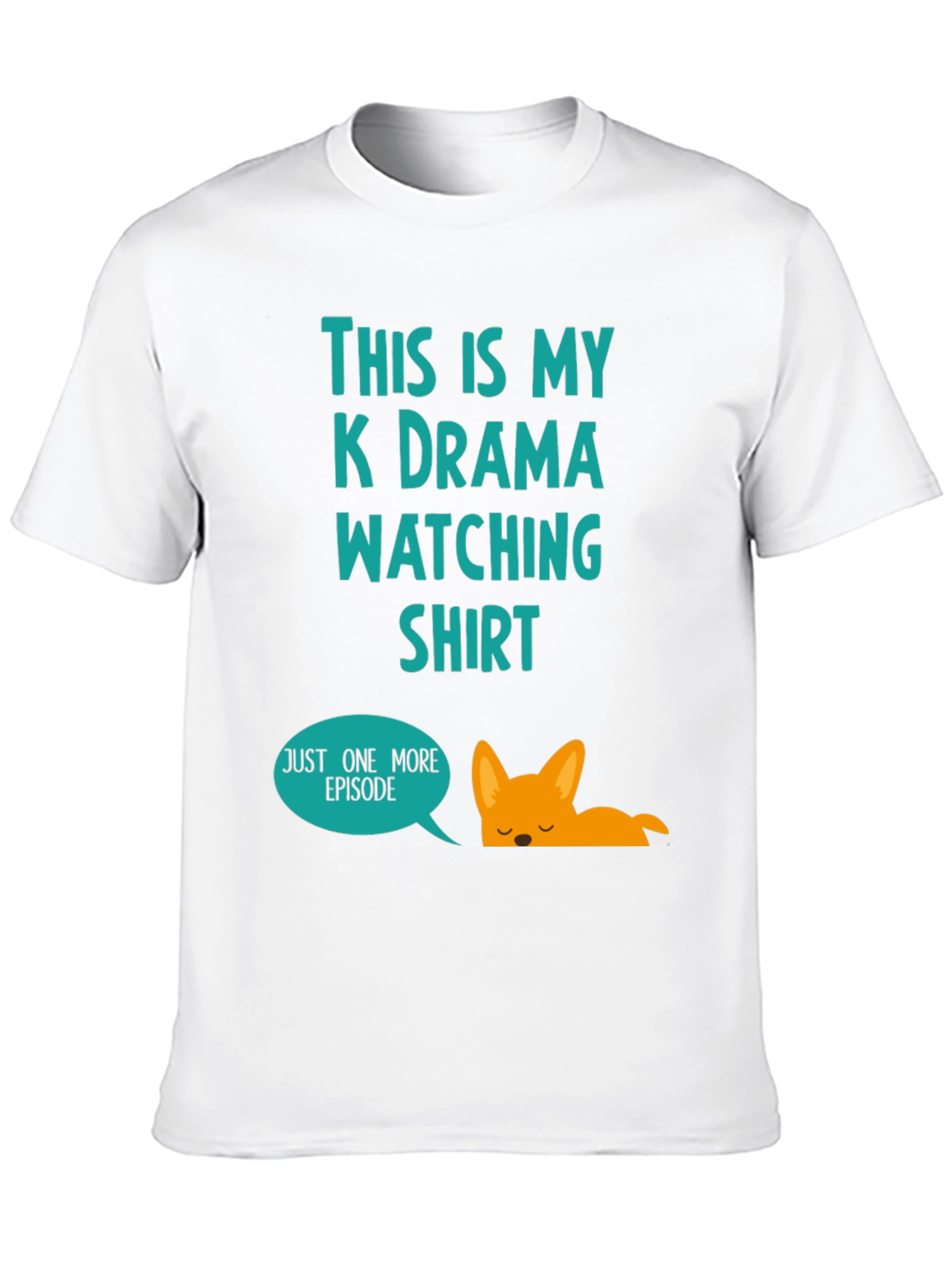 K-Drama Watching Shirt - Just One More Episode
