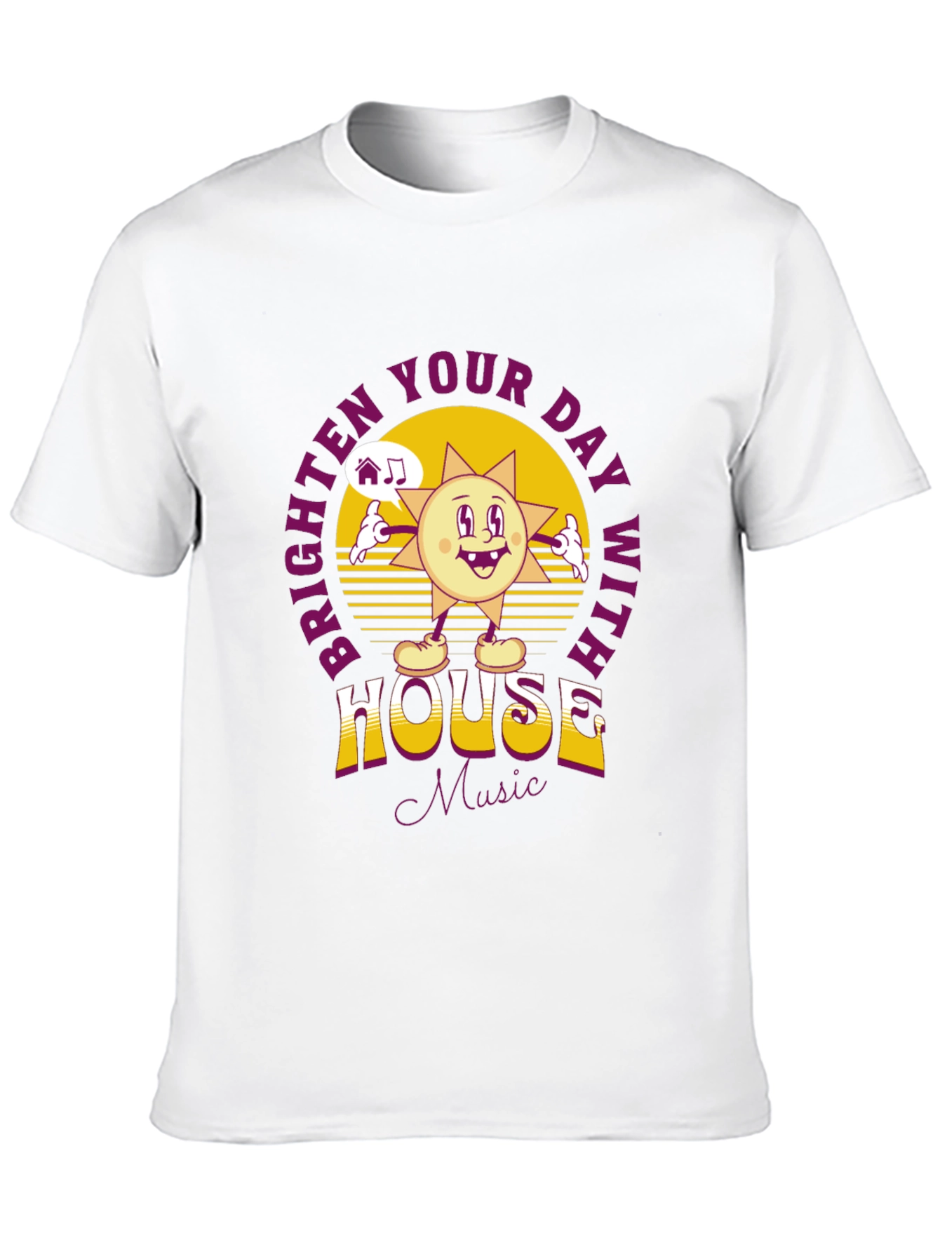 Brighten Your Day House Music T-Shirt