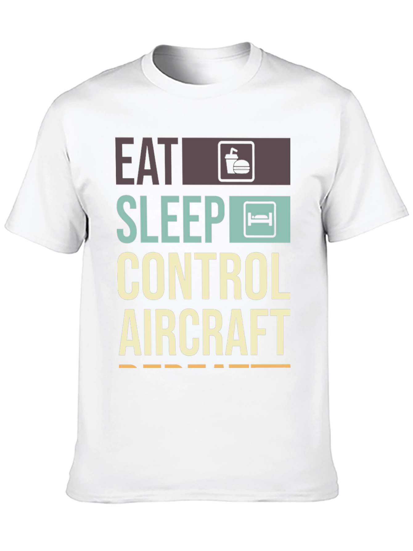 Eat Sleep Control Aircraft Repeat T-Shirt