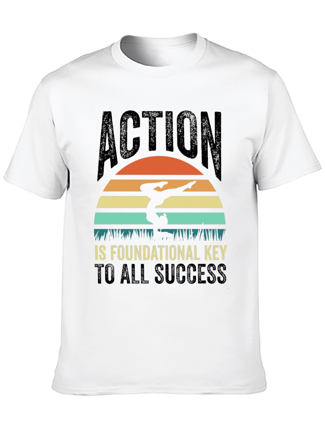 Action is Foundational T-Shirt