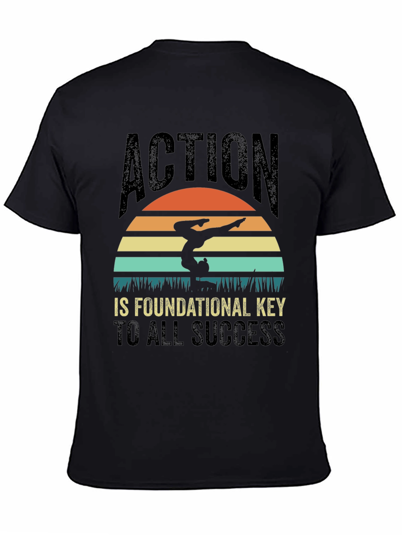 Action is Foundational T-Shirt