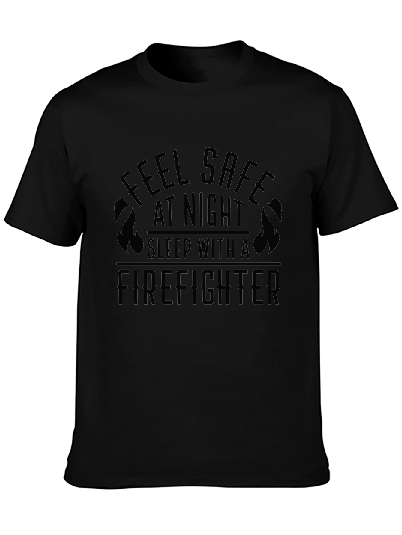 Feel Safe Firefighter Graphic Tee