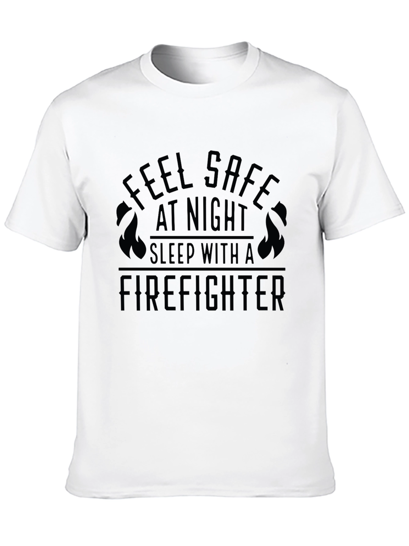 Feel Safe Firefighter Graphic Tee