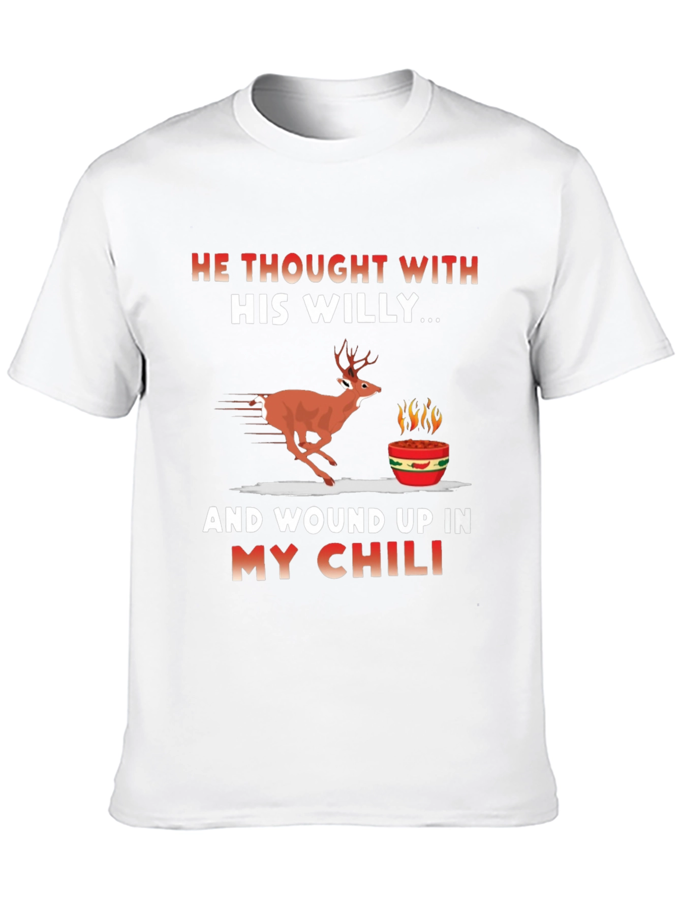 Humorous Thought With His Willy Chili T-Shirt