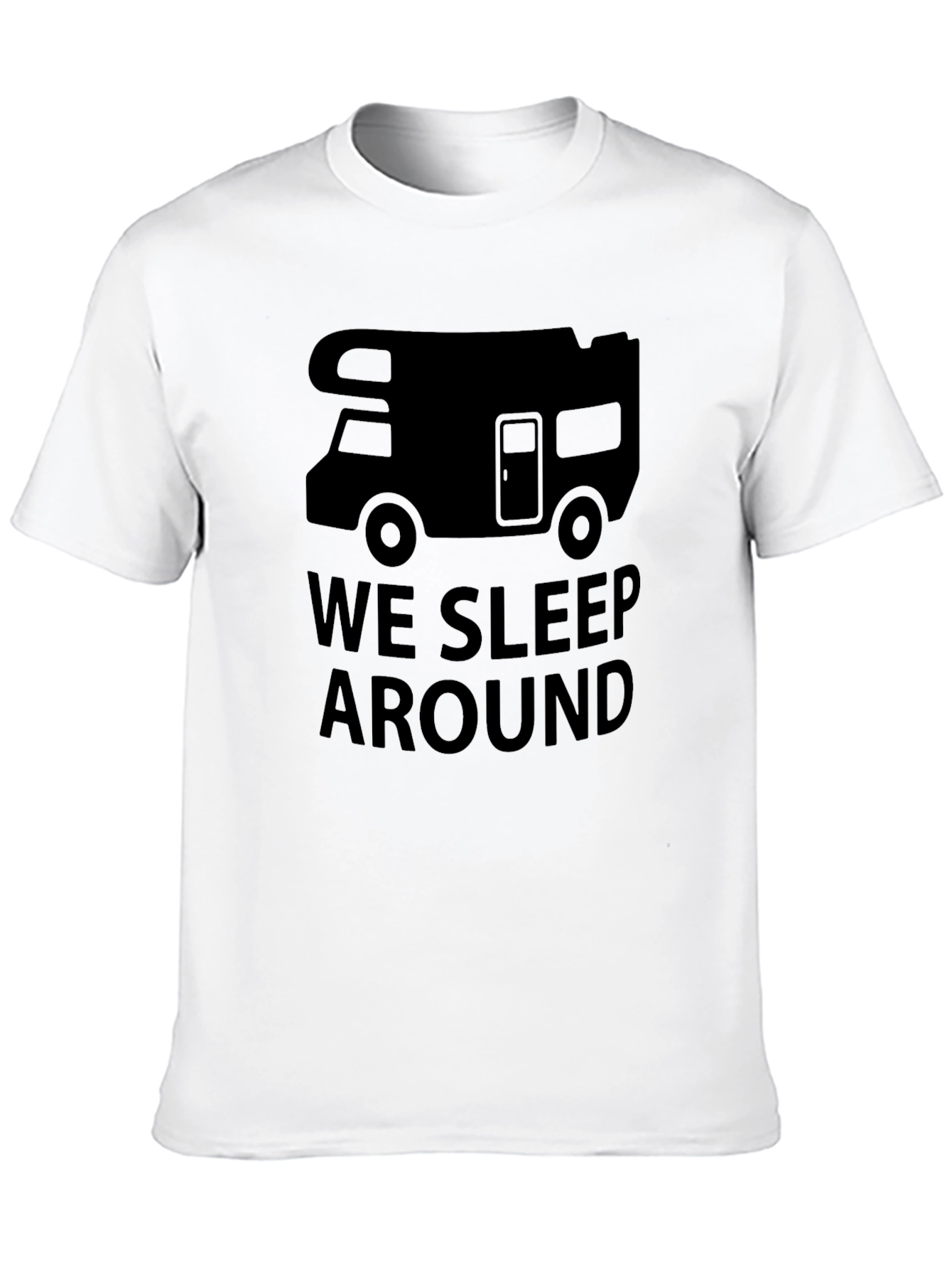 We Sleep Around T-Shirt - Funny Camping RV Tee