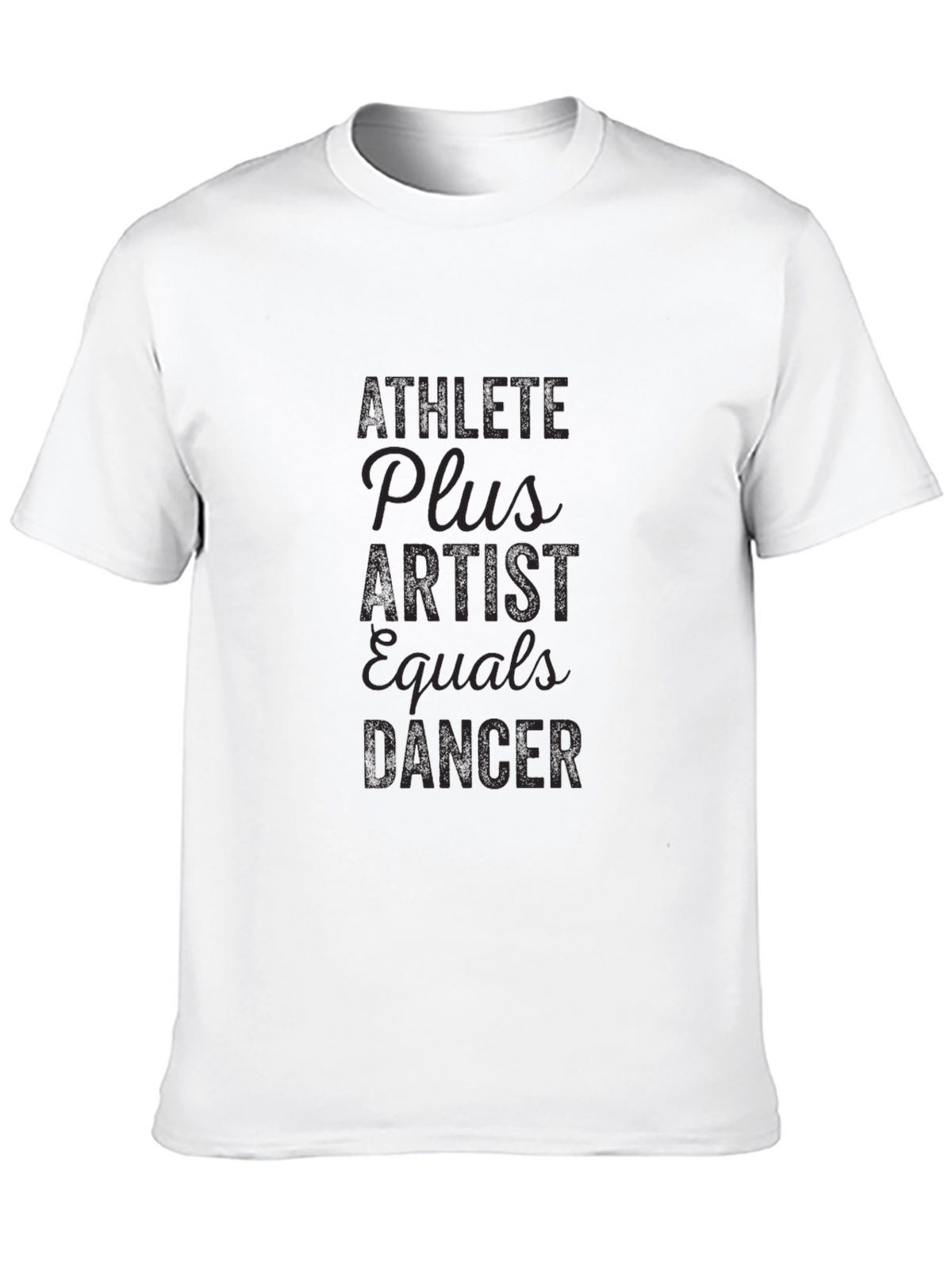 Athlete Plus Artist Equals Dancer Black T-Shirt