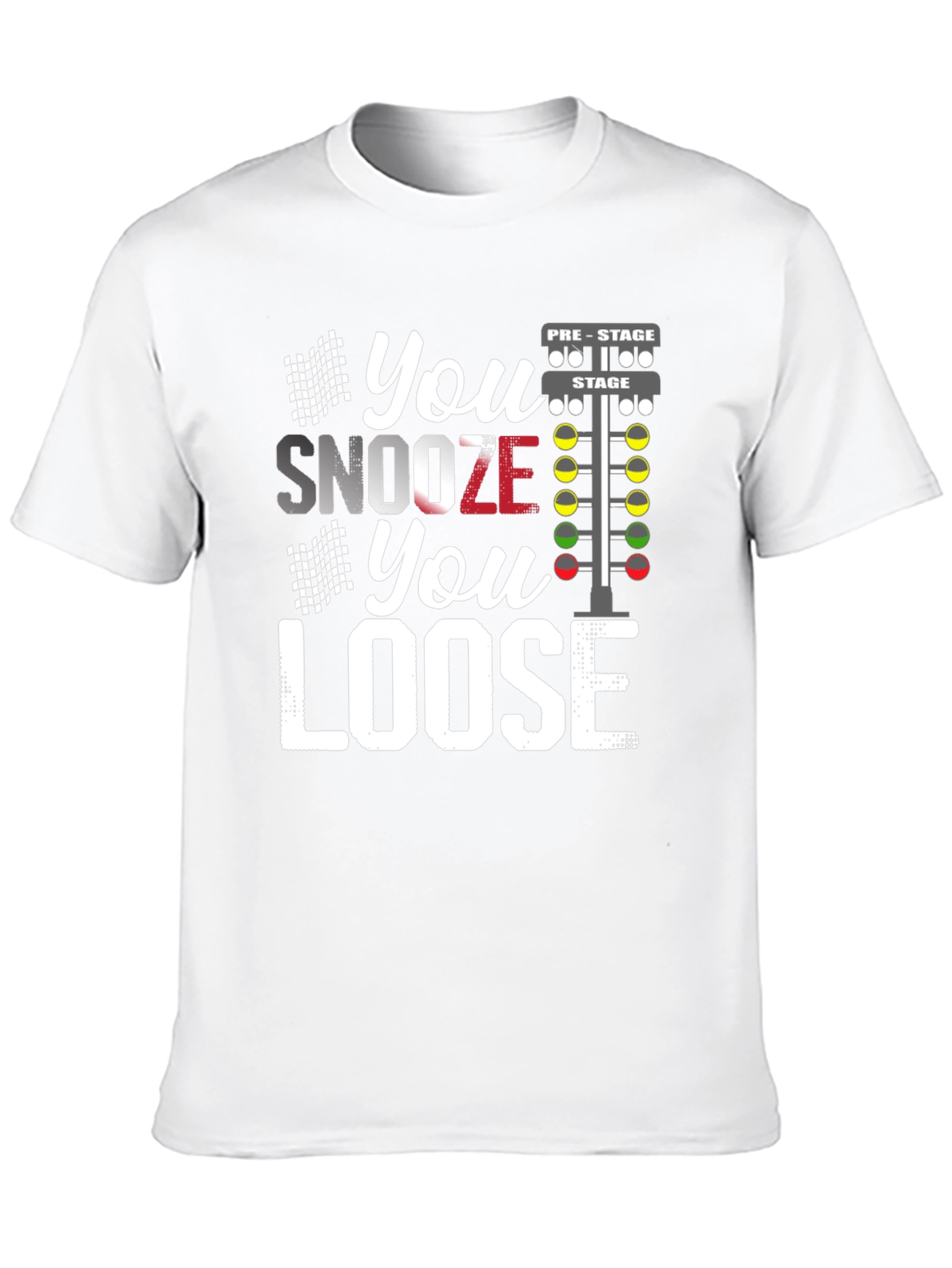 You Snooze You Loose Racing T-Shirt