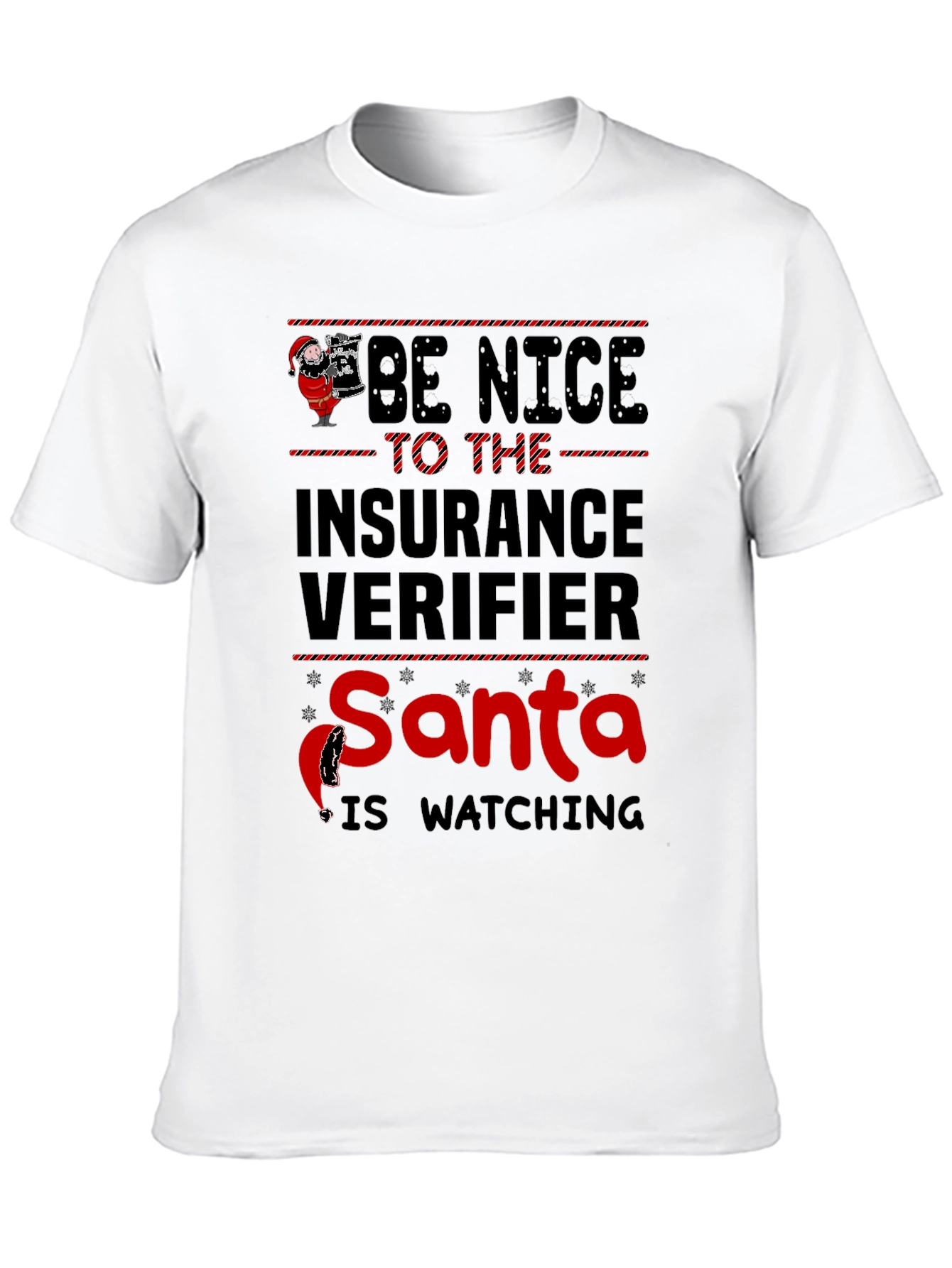 Be Nice Insurance Verifier Santa Watching T-Shirt