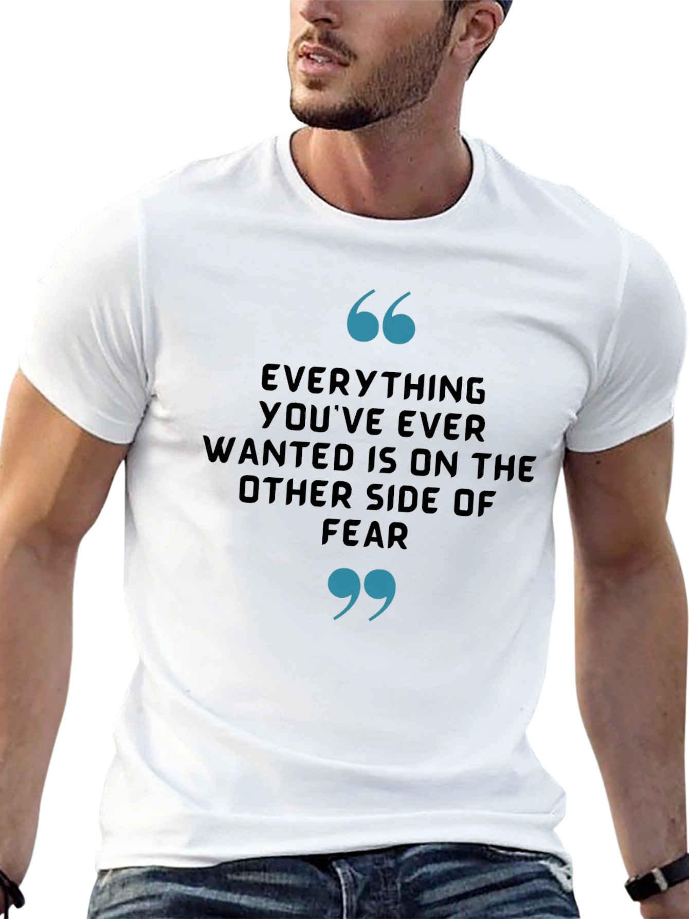 Motivational Quote T-Shirt - Everything Youve Ever Wanted
