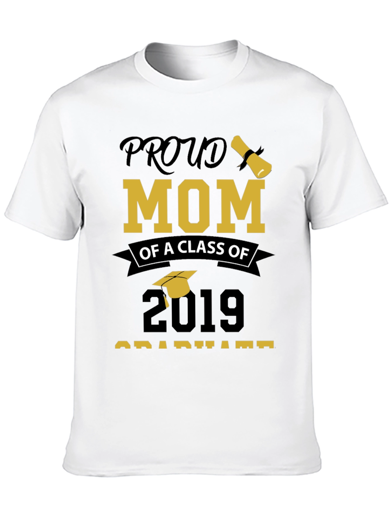 Proud Mom of a Class of 2019 Graduate T-Shirt