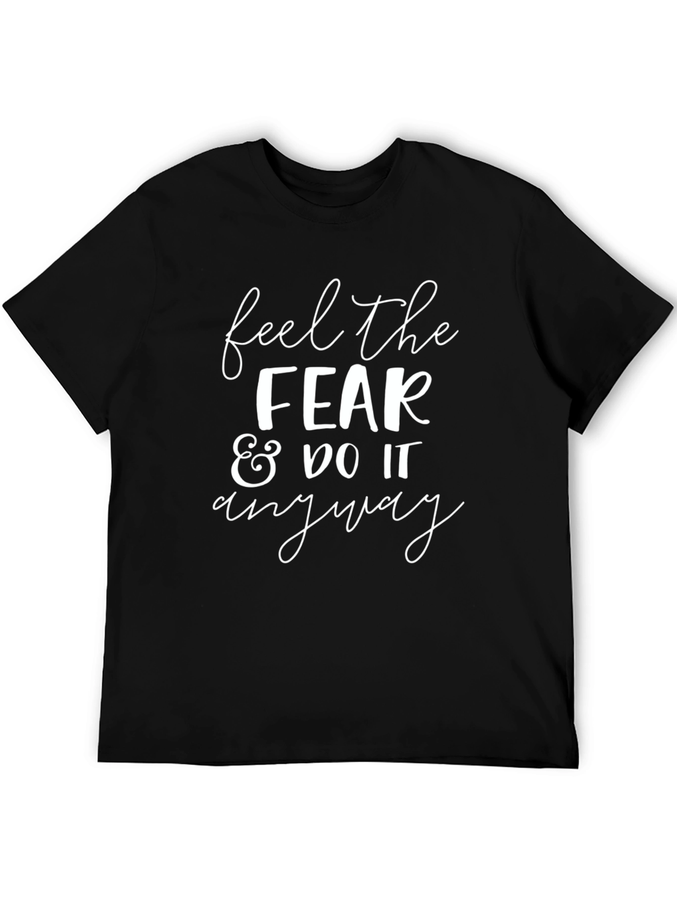 Feel The Fear & Do It Anyway Graphic Tee