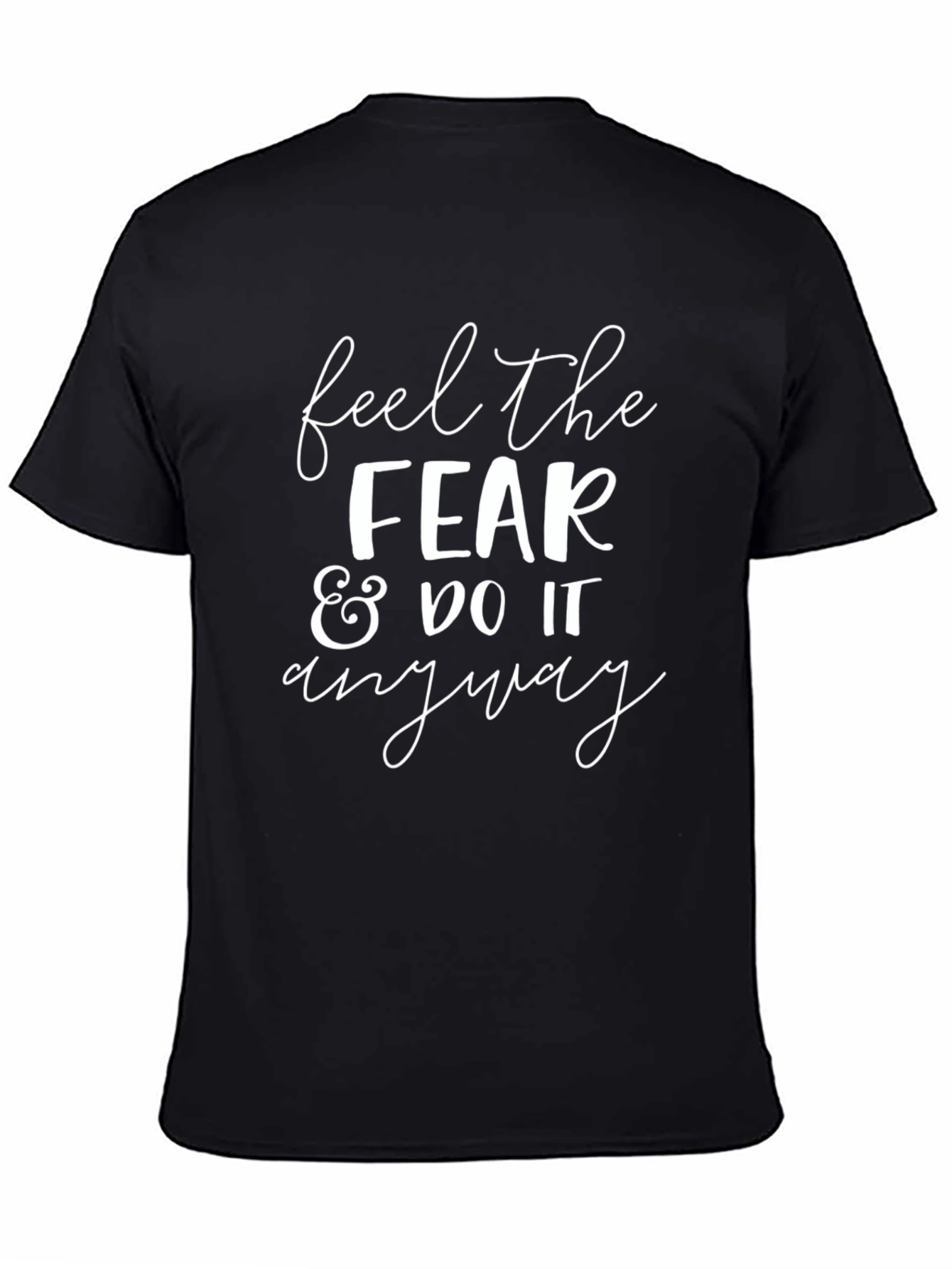 Feel The Fear & Do It Anyway Graphic Tee