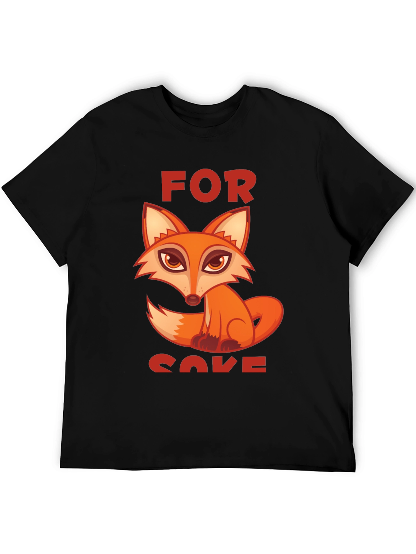For Fox Sake T-Shirt - Novelty Design
