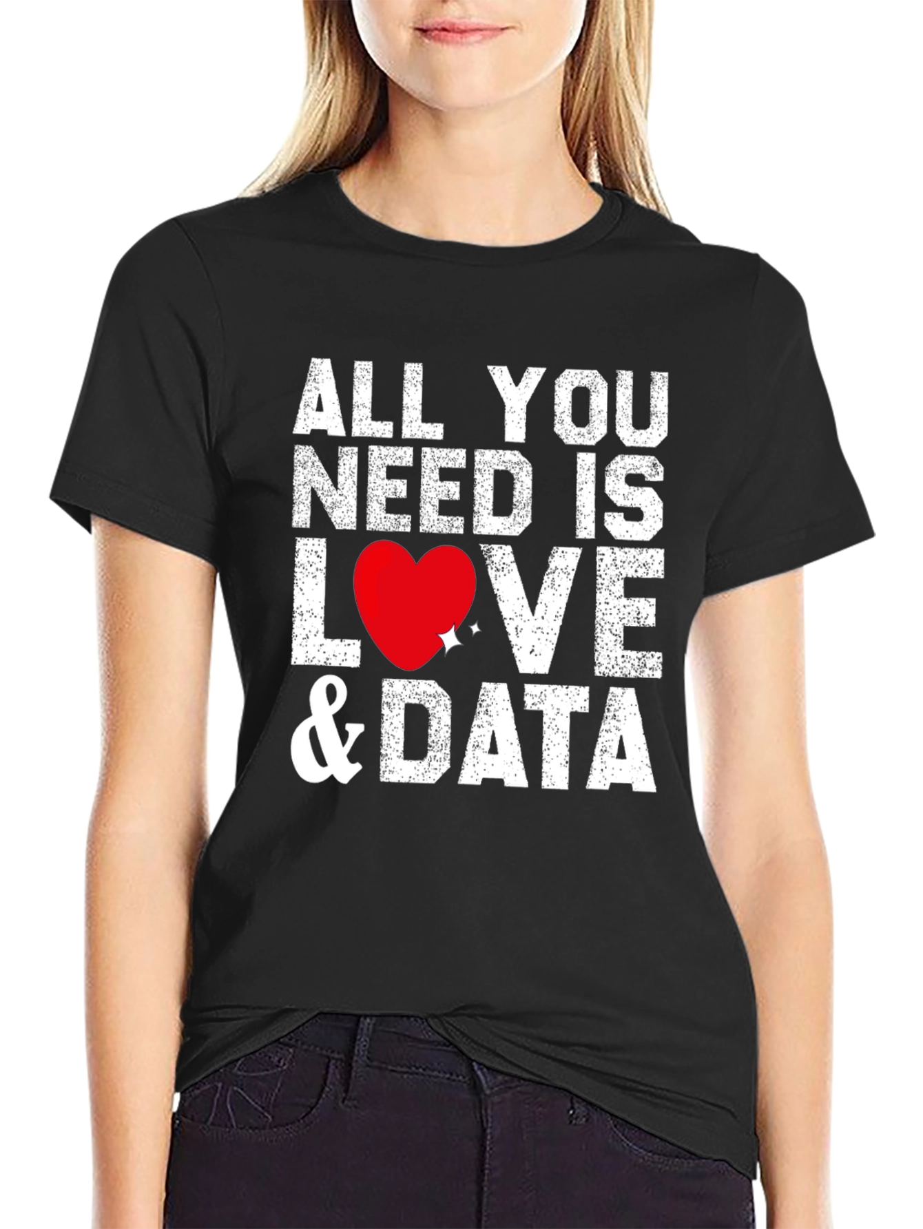 All You Need Is Love & Data T-Shirt