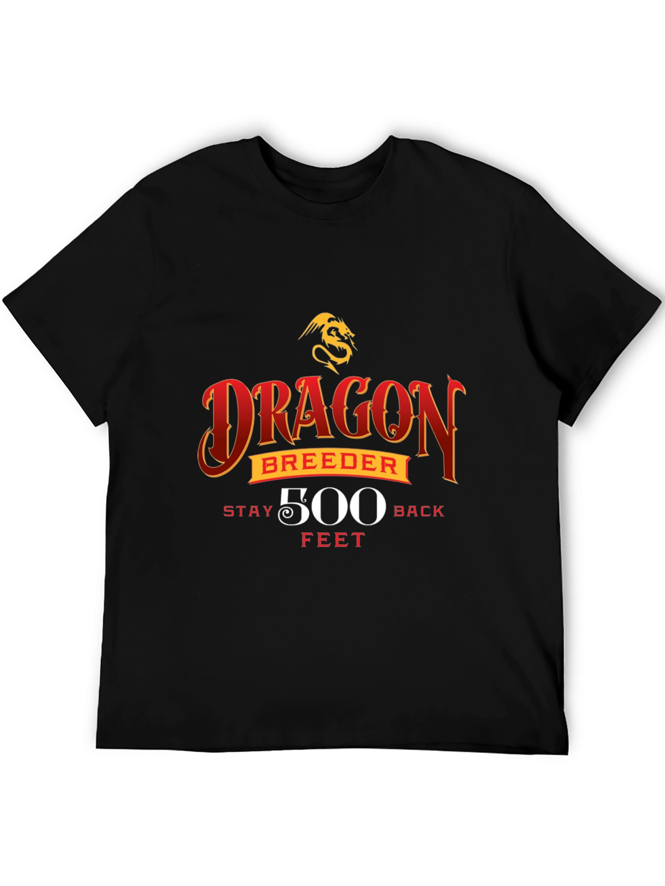 Dragon Breeder Stay Back 500 Feet Black T-Shirt