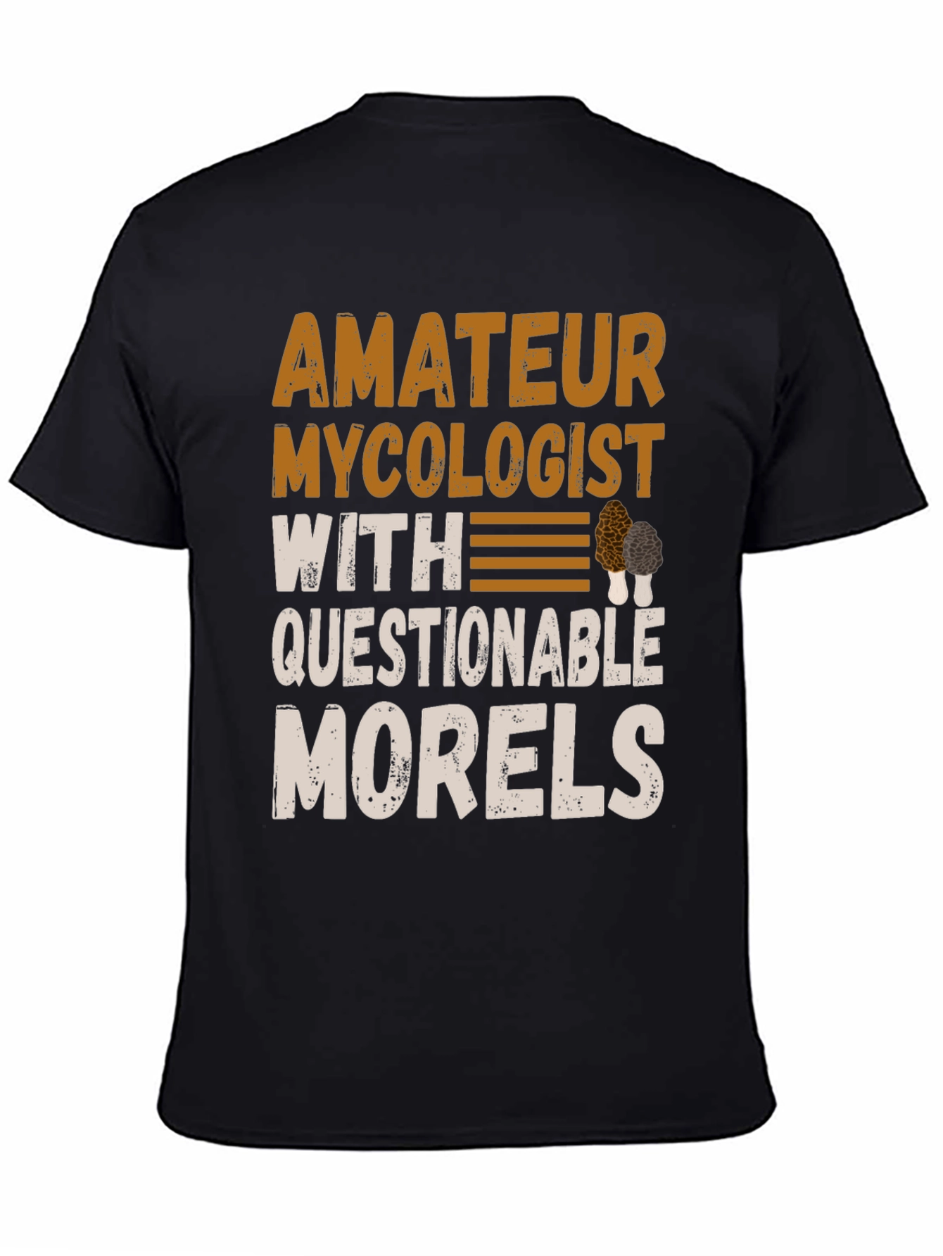 Amateur Mycologist T-Shirt - Questionable Morels