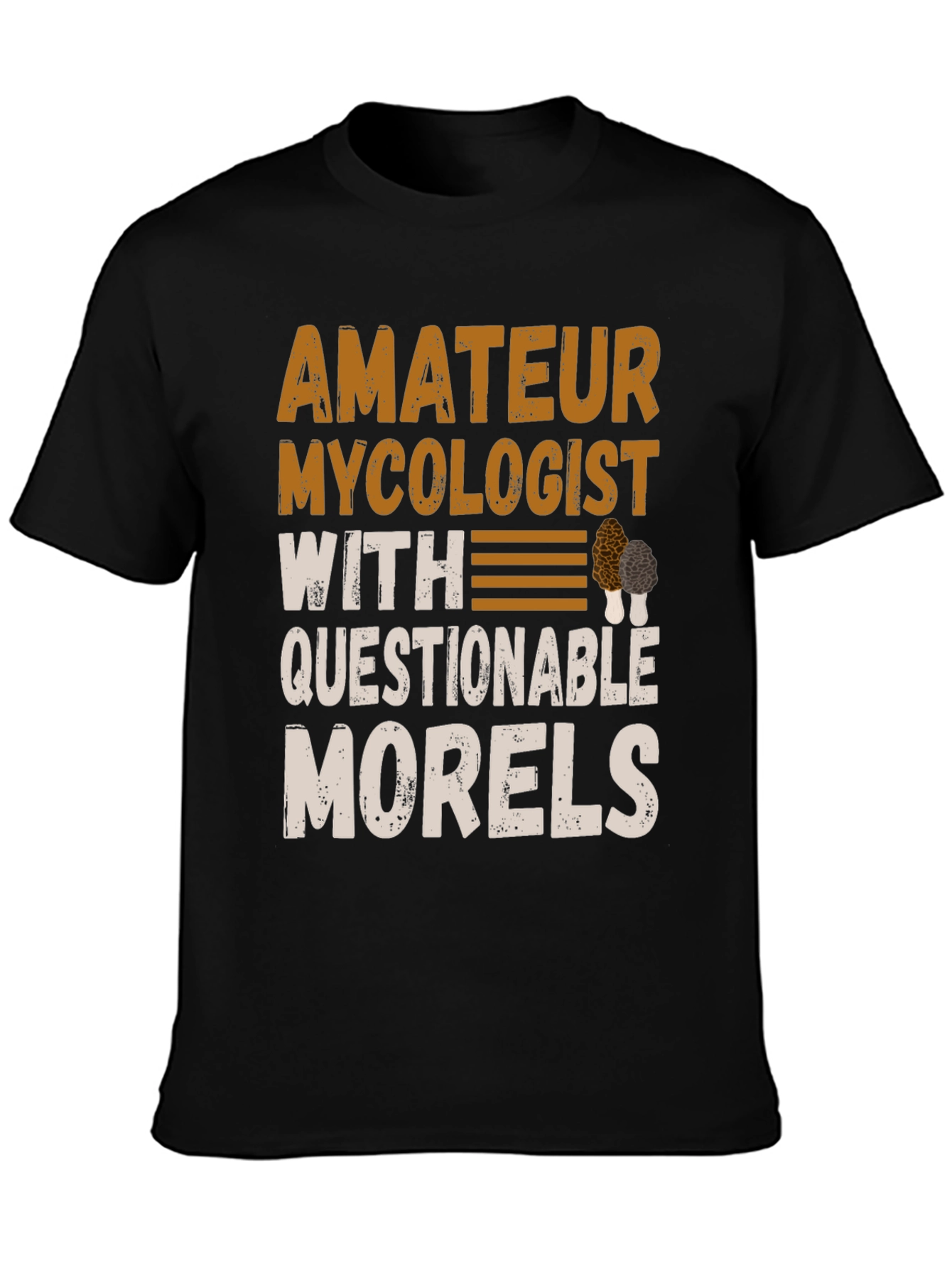 Amateur Mycologist T-Shirt - Questionable Morels