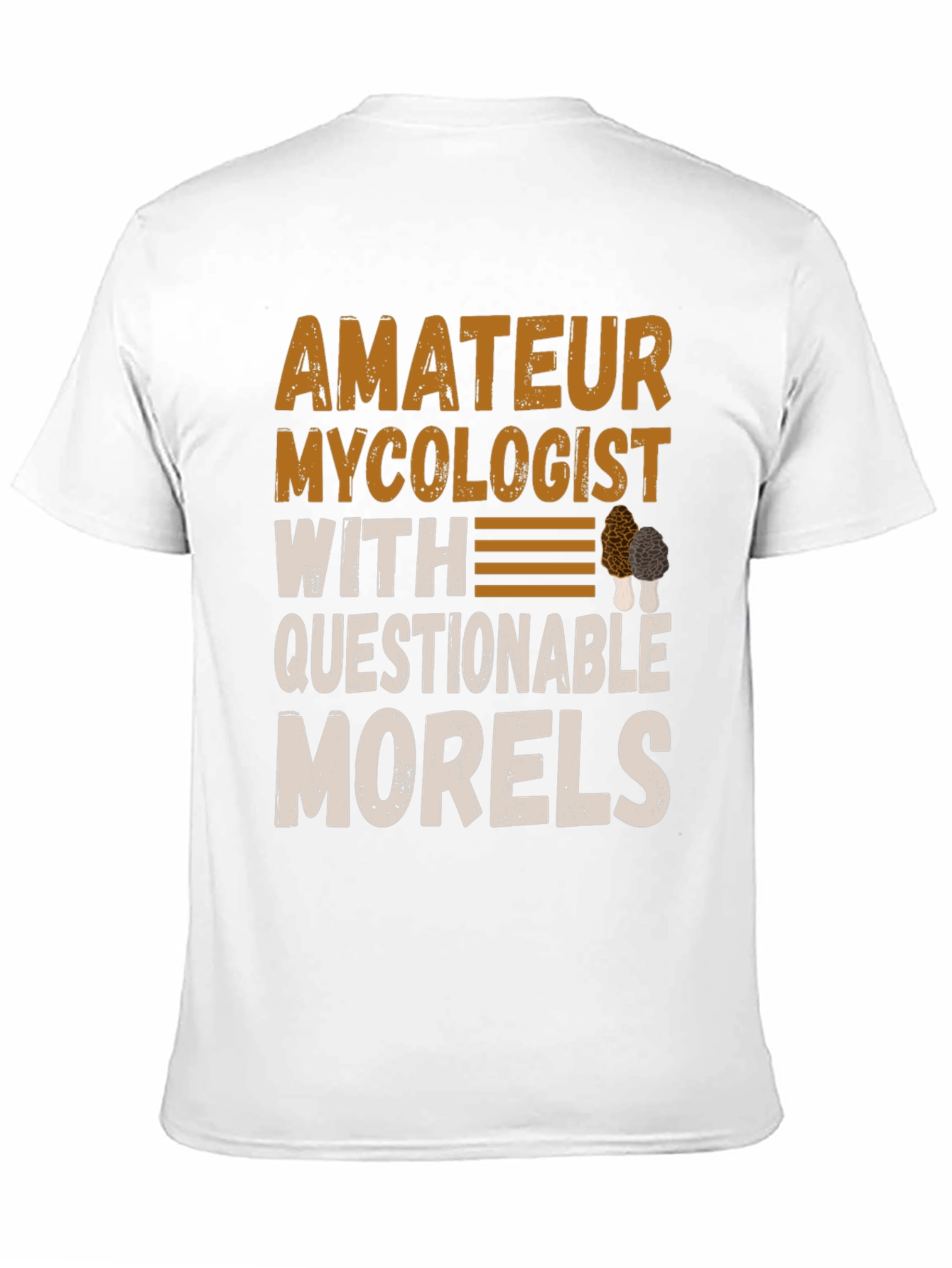 Amateur Mycologist T-Shirt - Questionable Morels